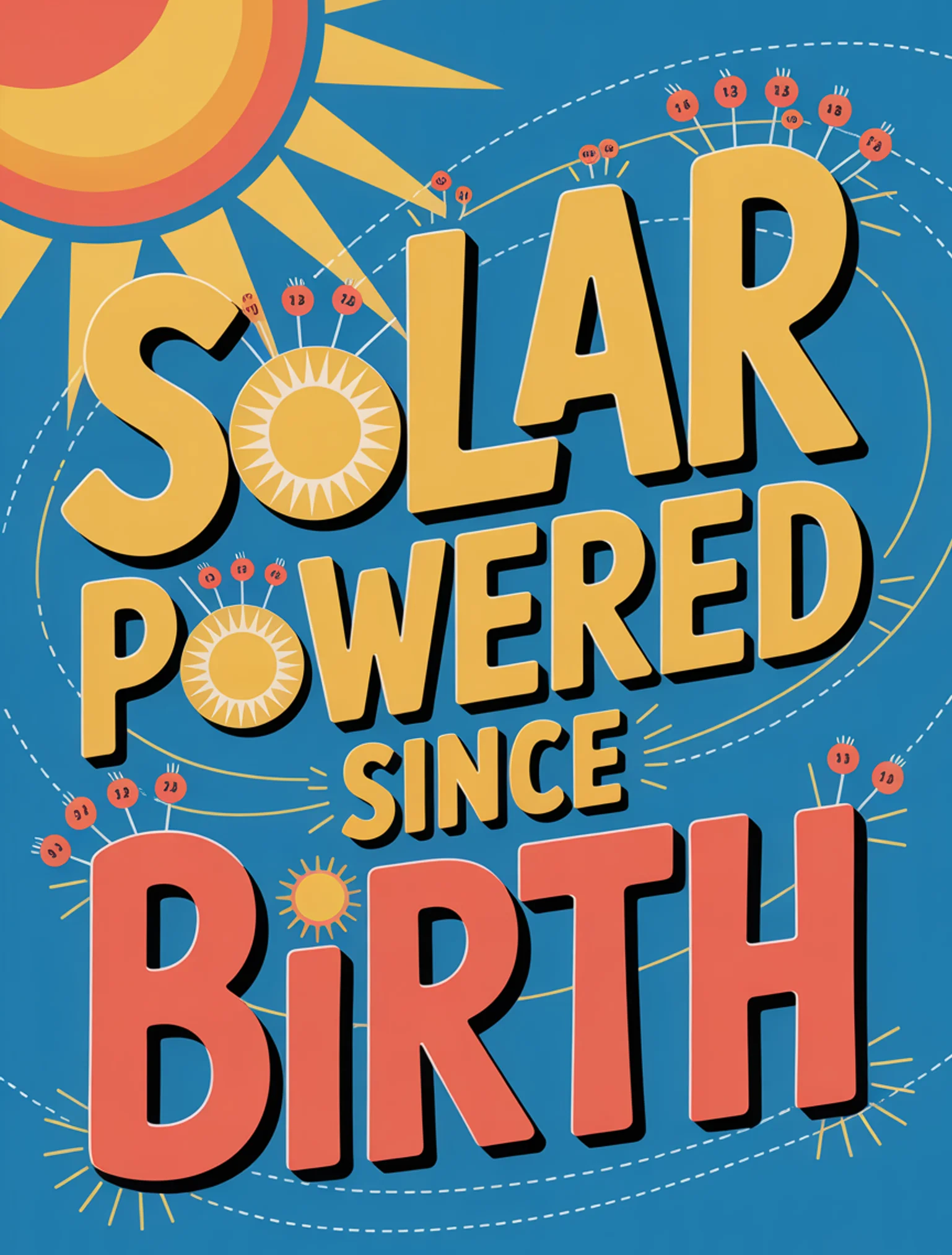 Solar Powered Since Birth