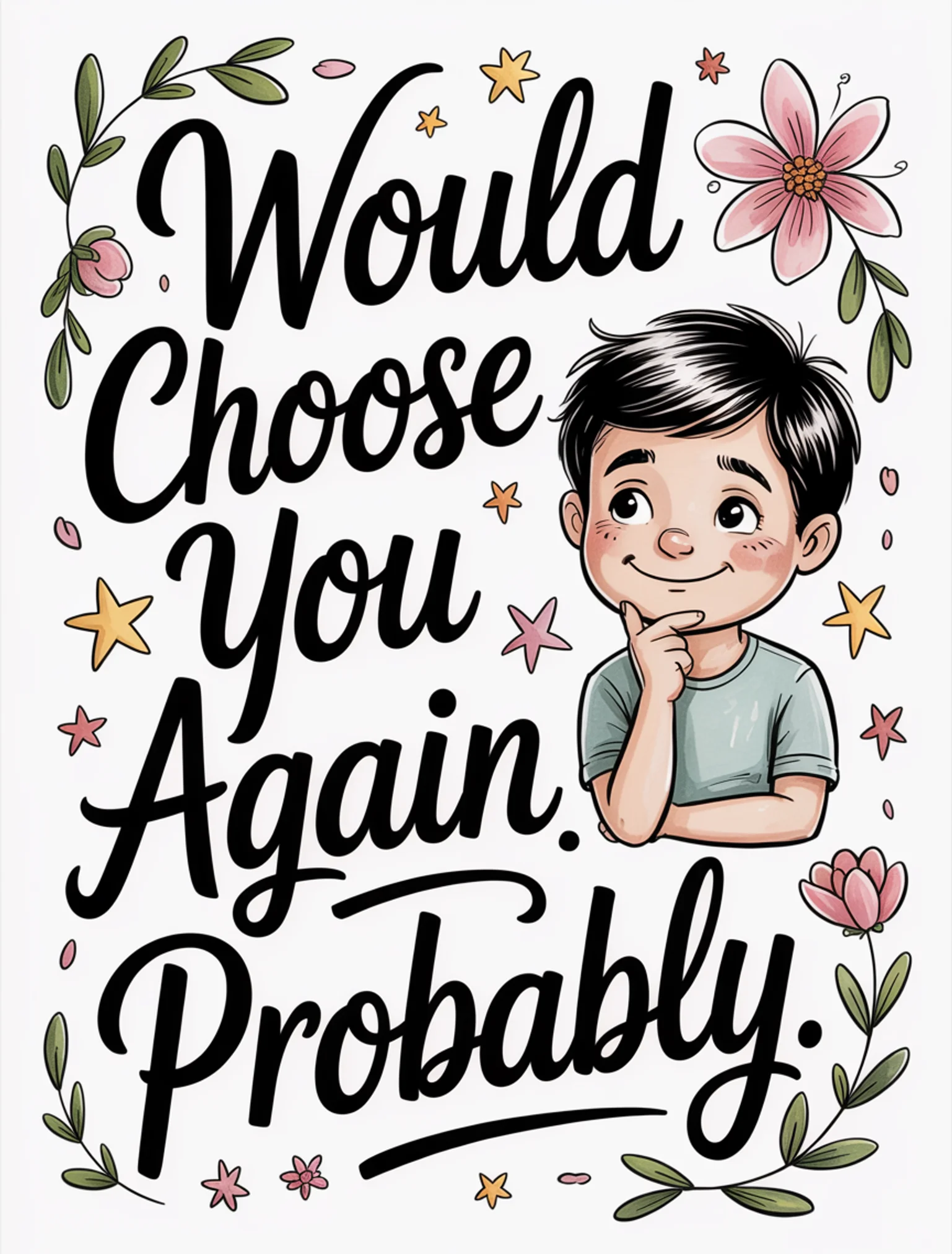 Would Choose You Again