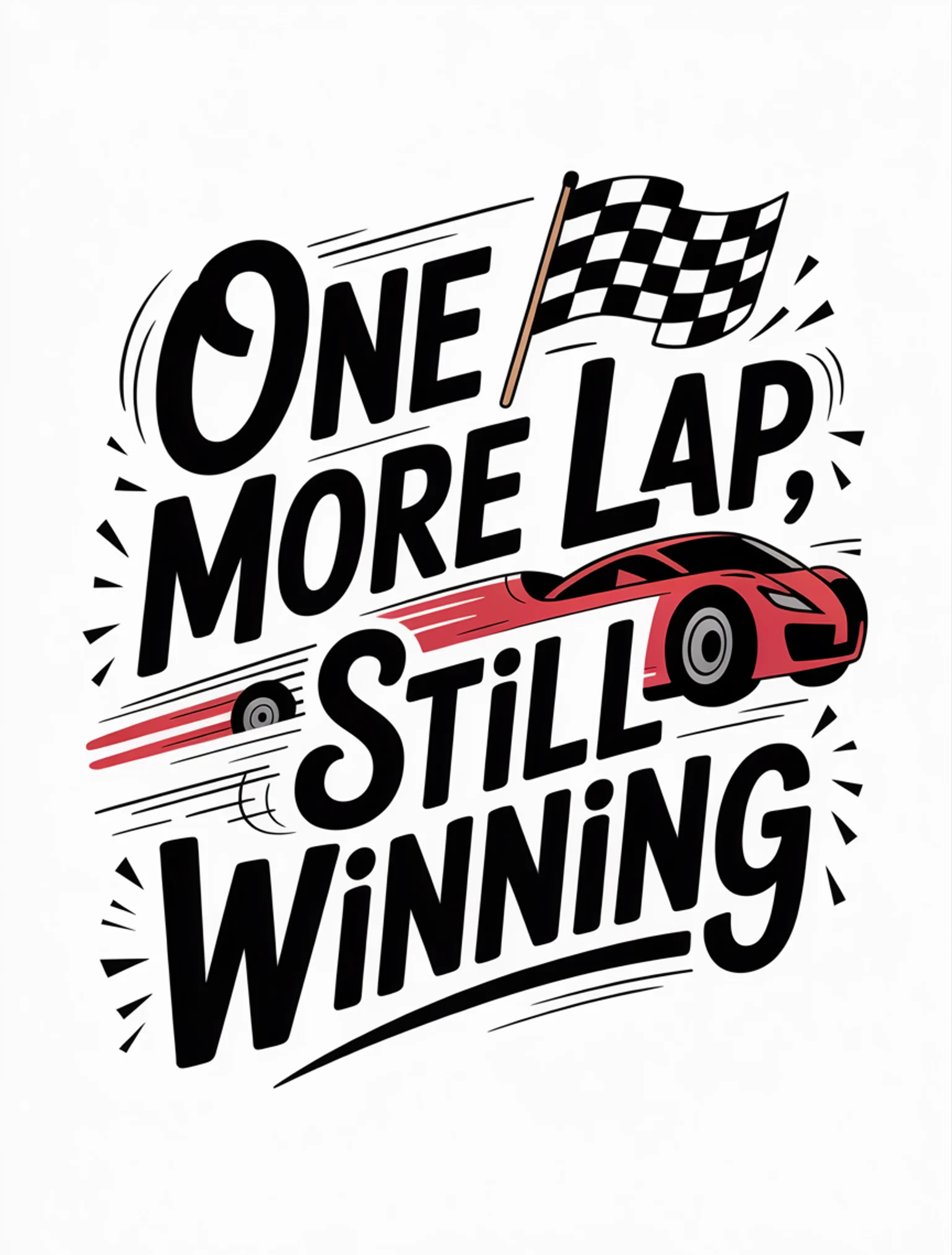 One More Lap, Still Winning