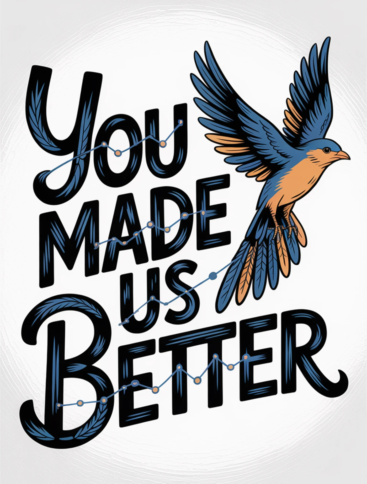 You Made Us Better