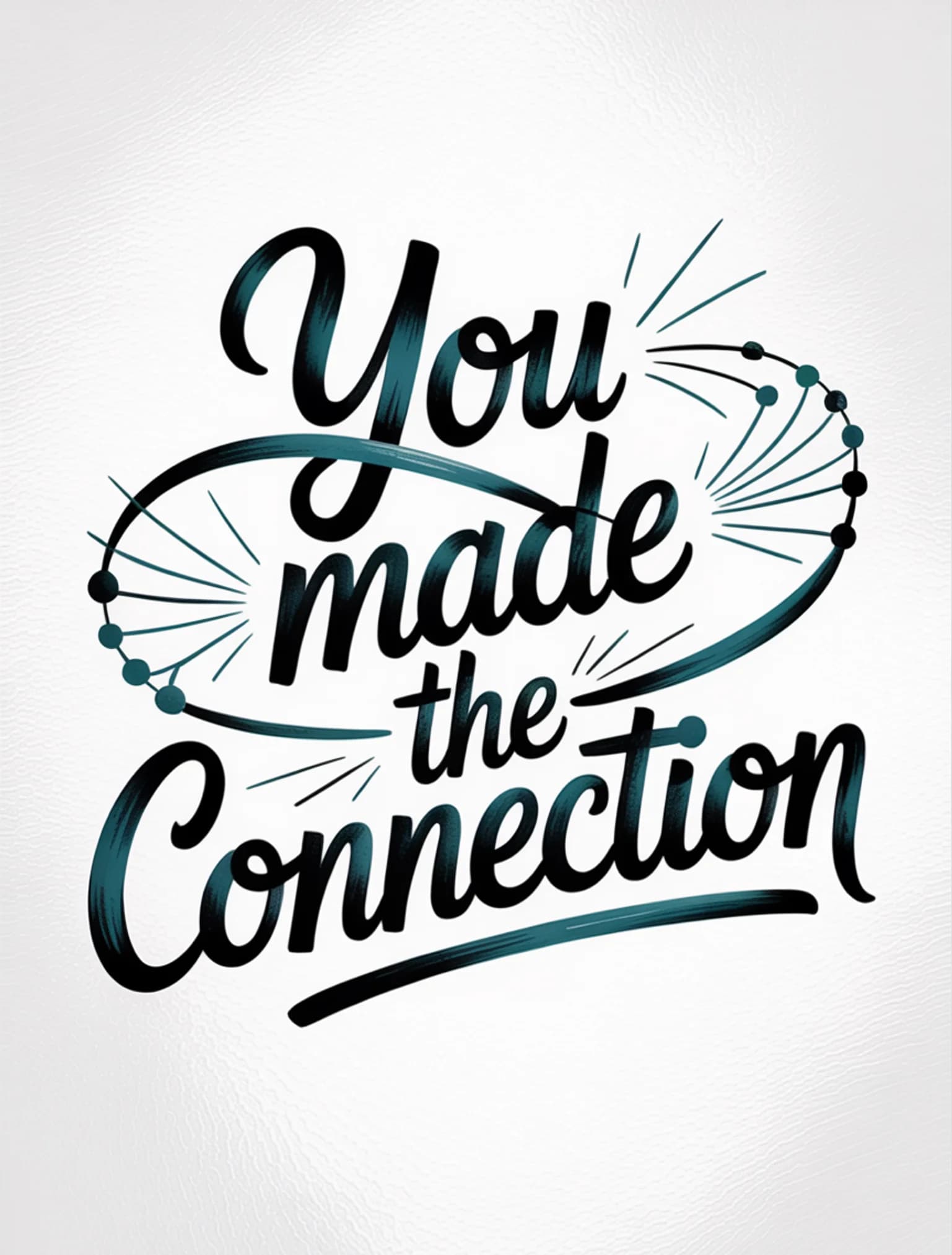 You Made the Connection