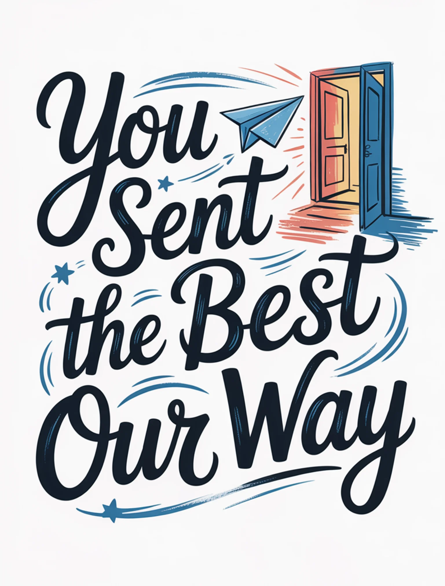 You Sent the Best Our Way