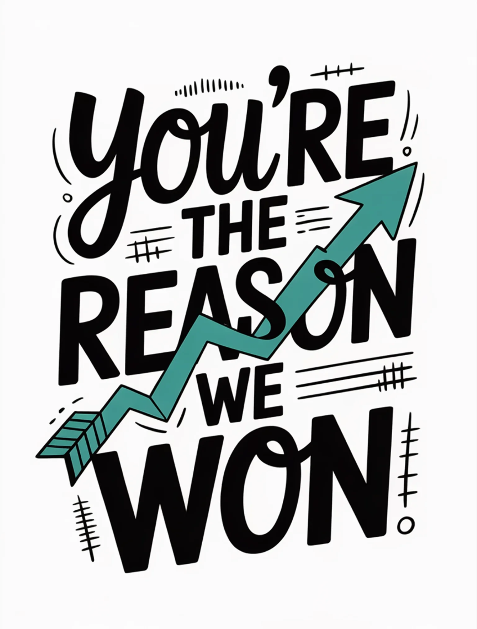 You're the Reason We Won