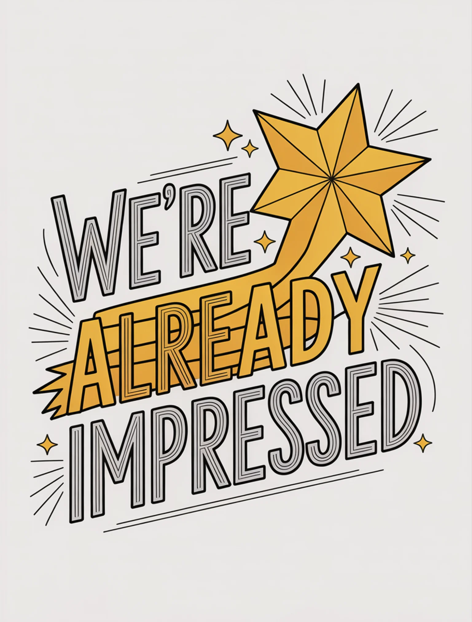 We're Already Impressed