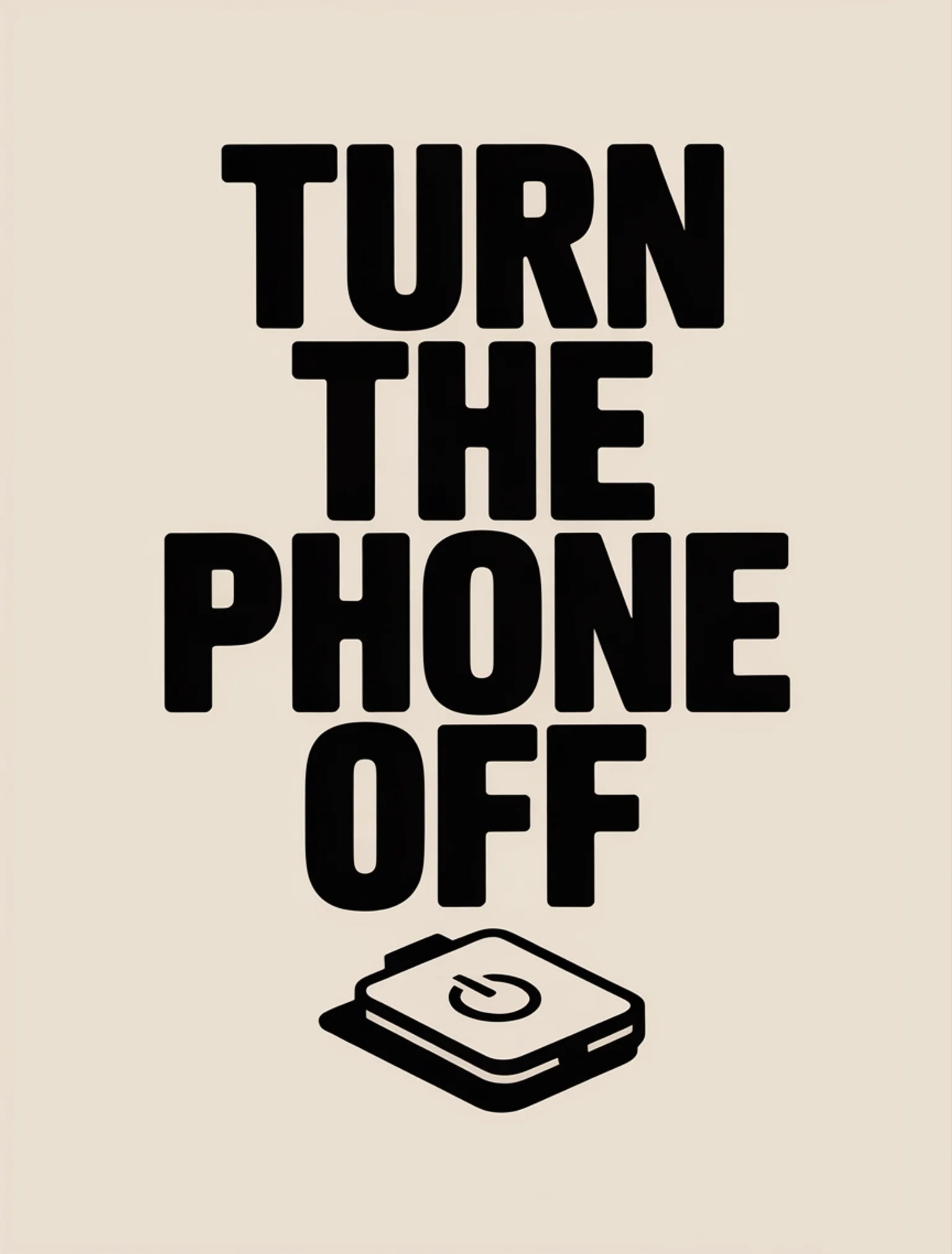 Turn The Phone Off