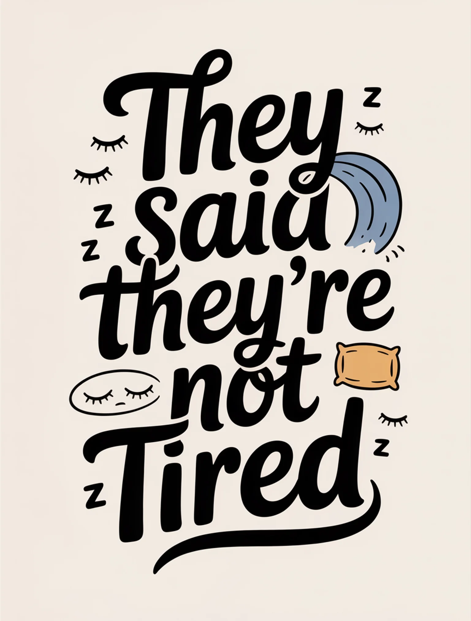 I'm Not Tired