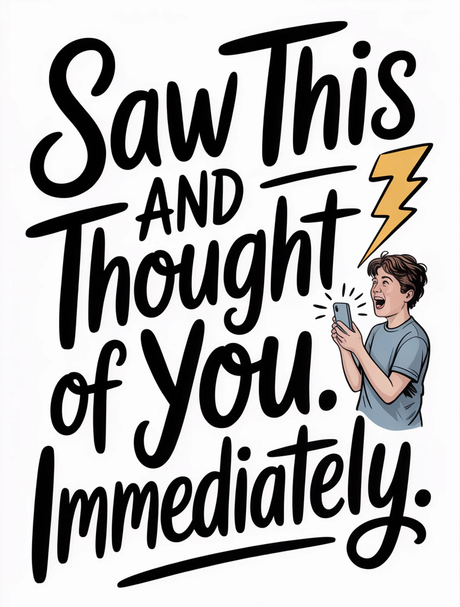 Saw This. Thought of You Immediately.