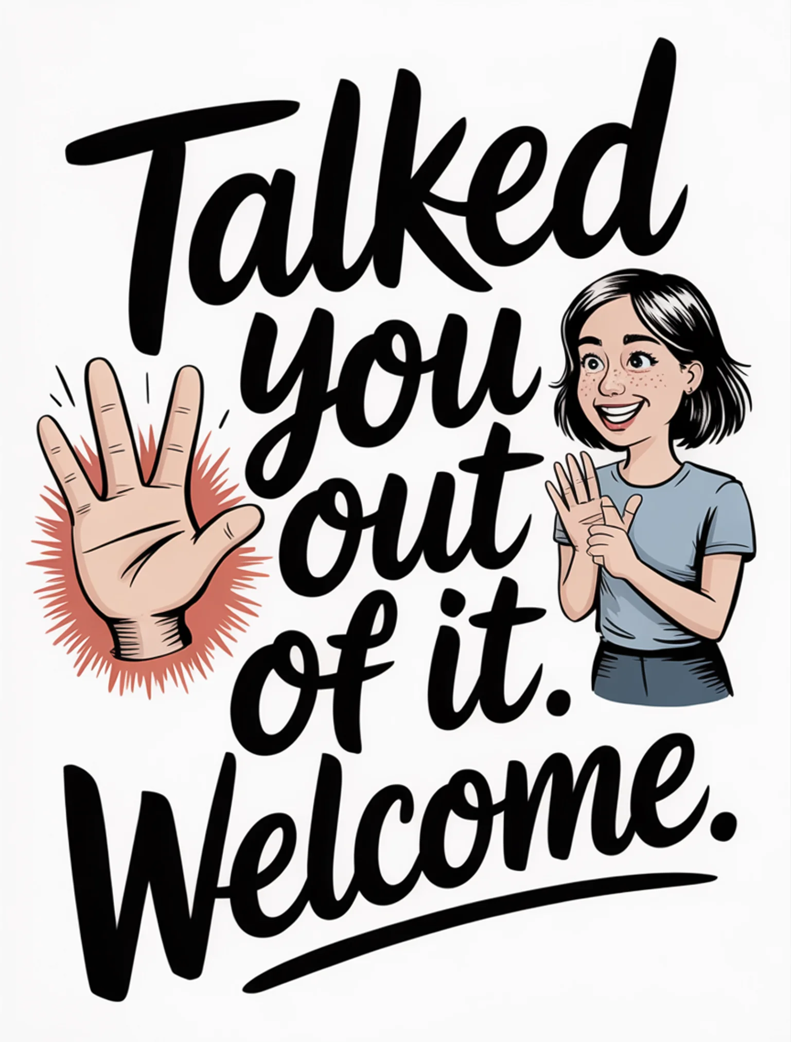 I Talked You Out of That One