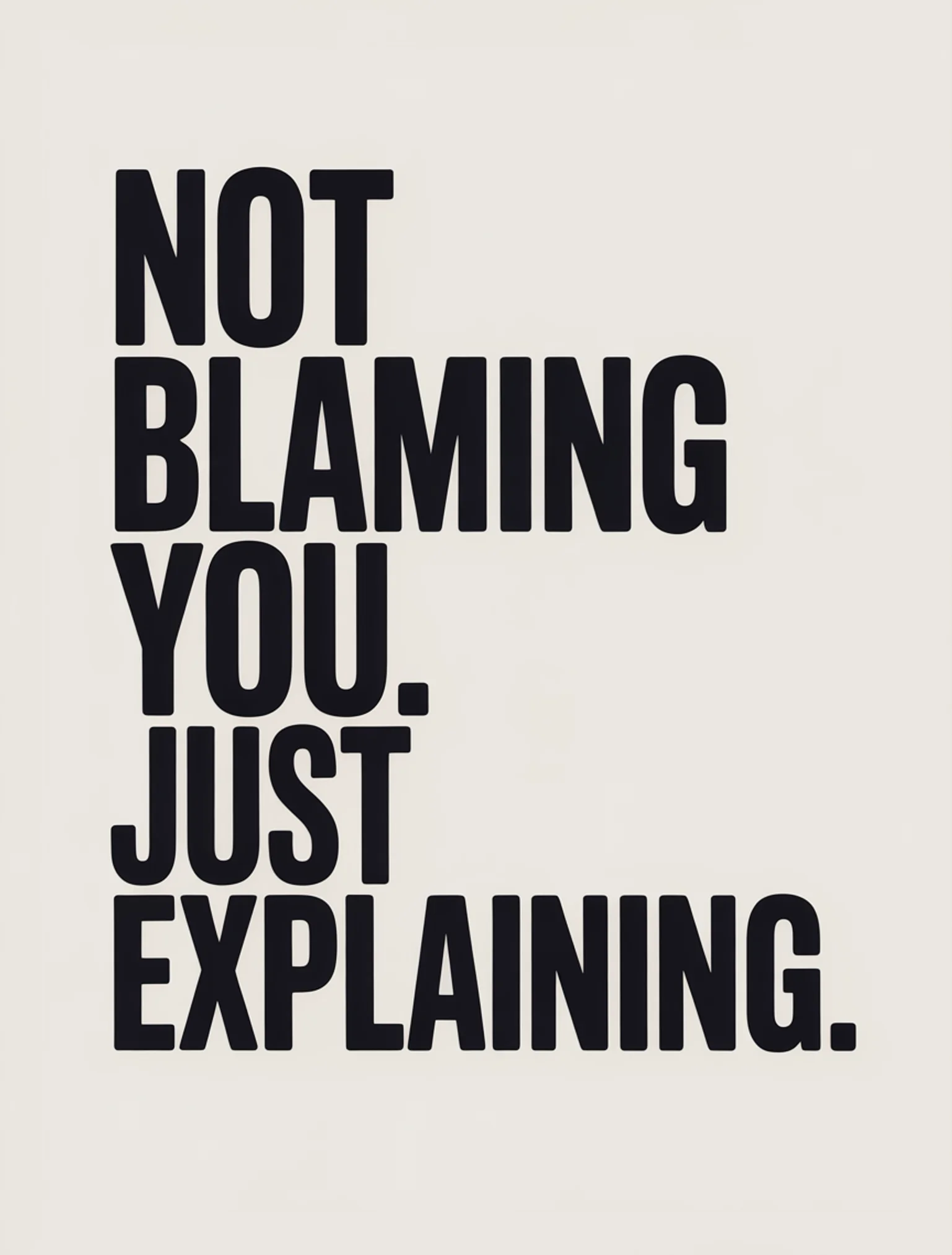 Not Blaming You