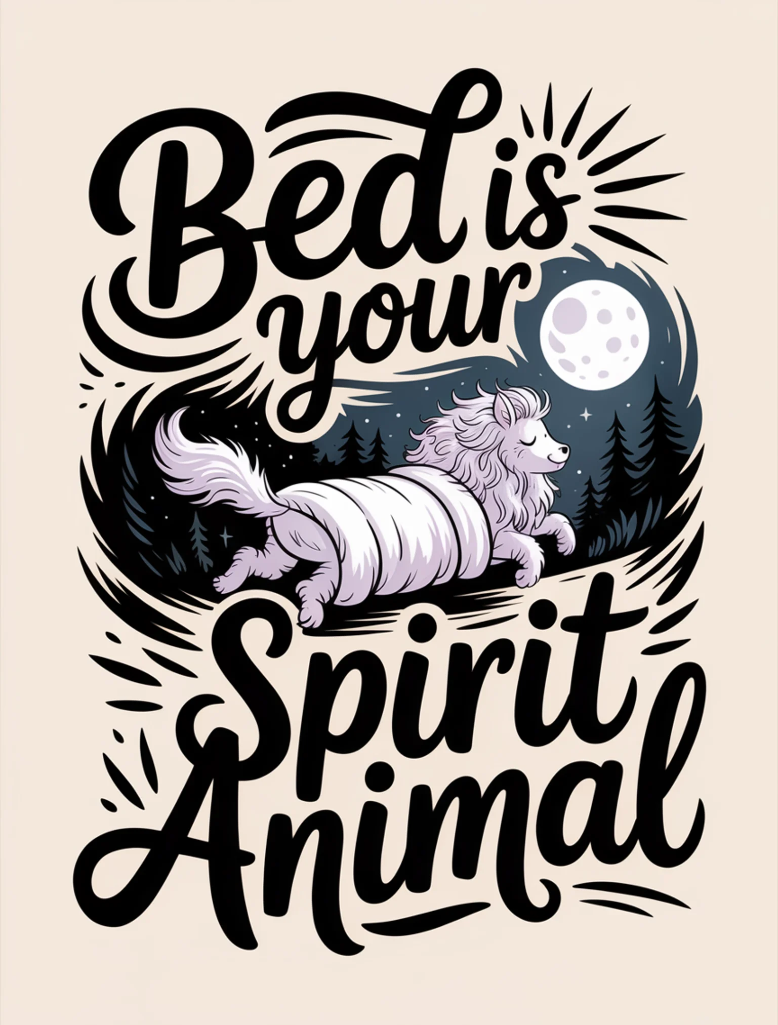 Bed Is Your Spirit Animal
