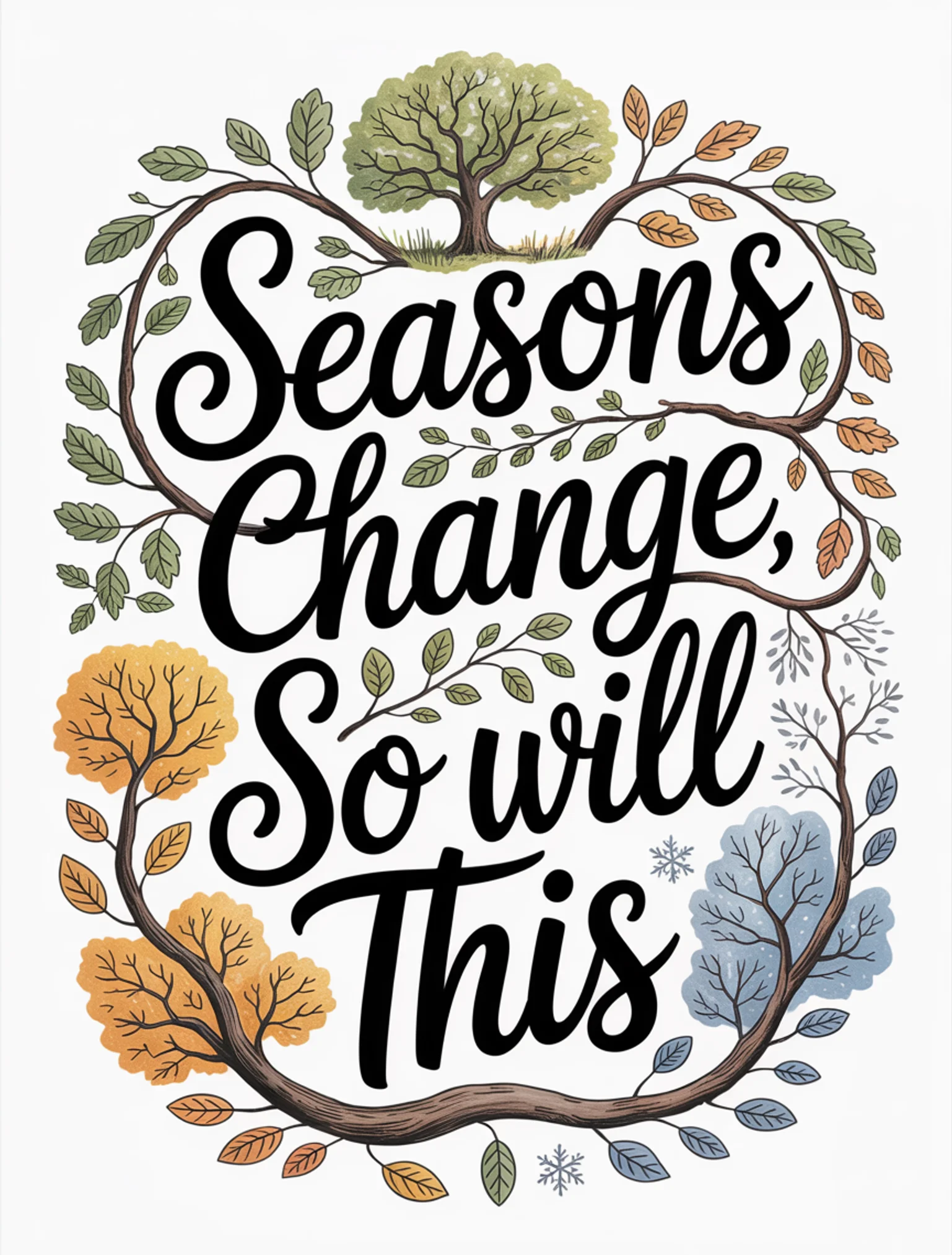 Seasons Change, So Will This