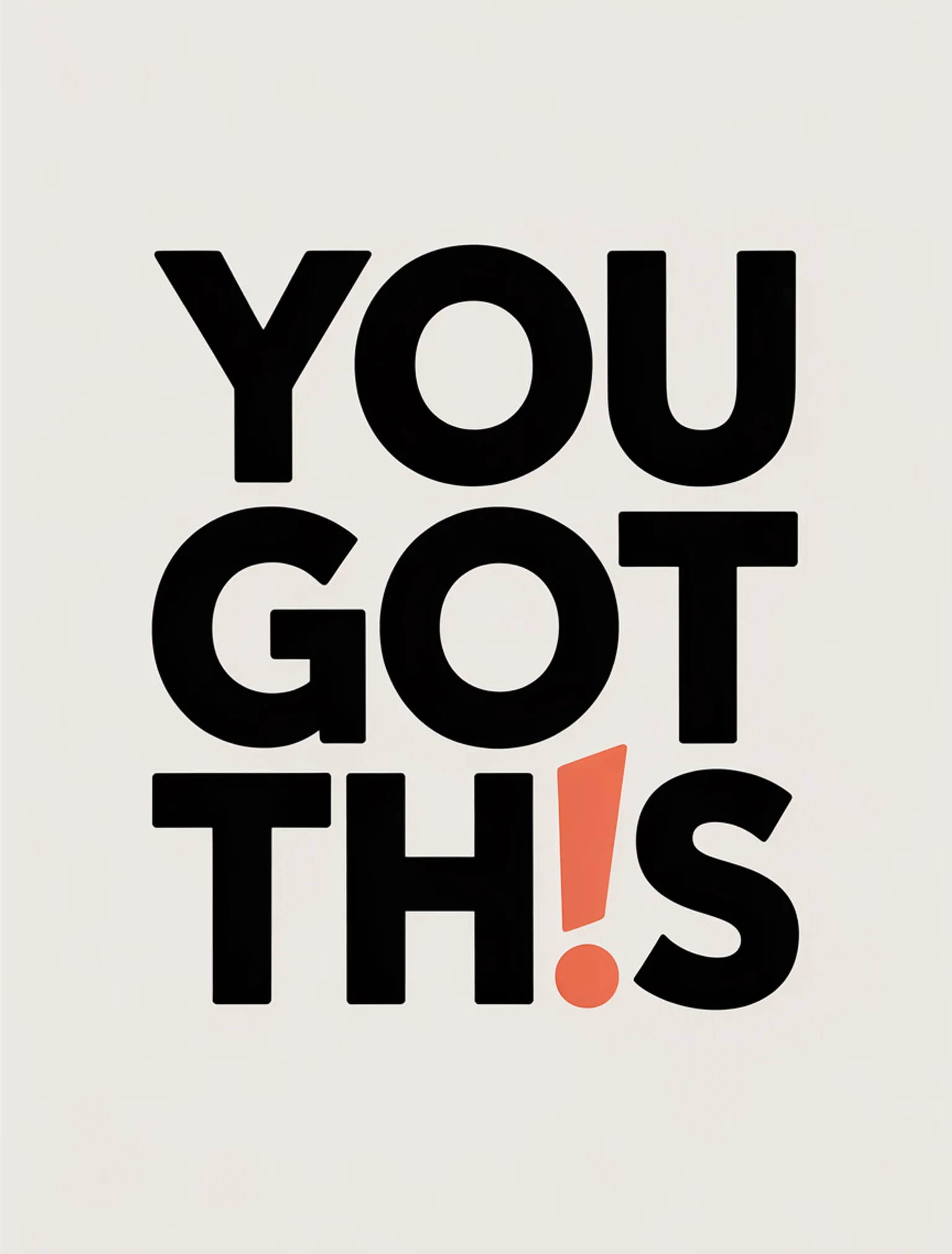You Got This