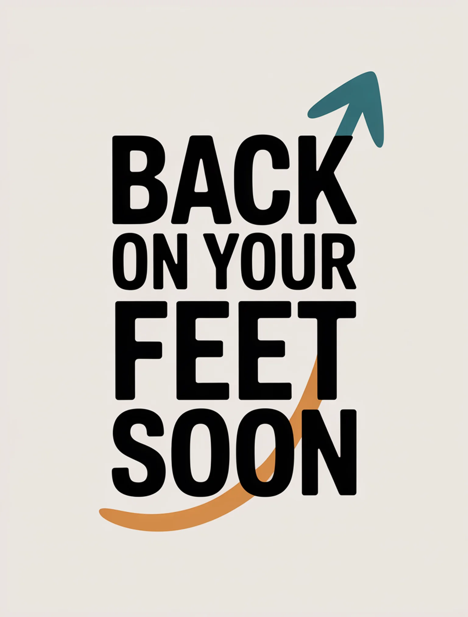 Back On Your Feet Soon