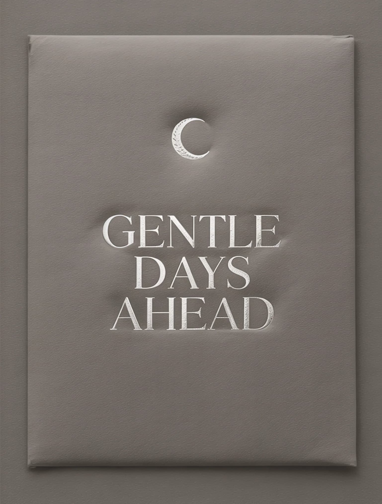 Gentle Days Ahead