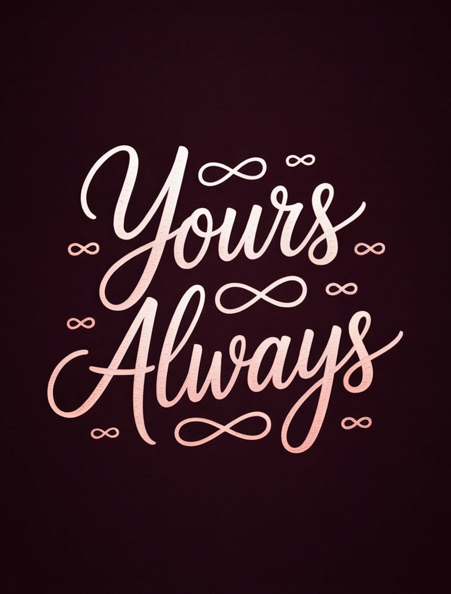 Yours Always Rose Gold Burgundy