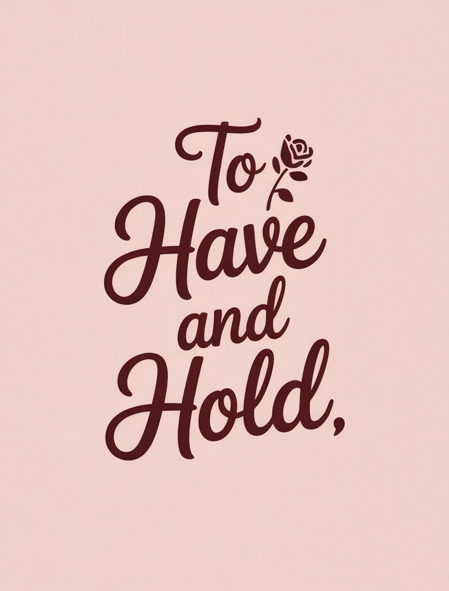 To Have and Hold Blind Emboss