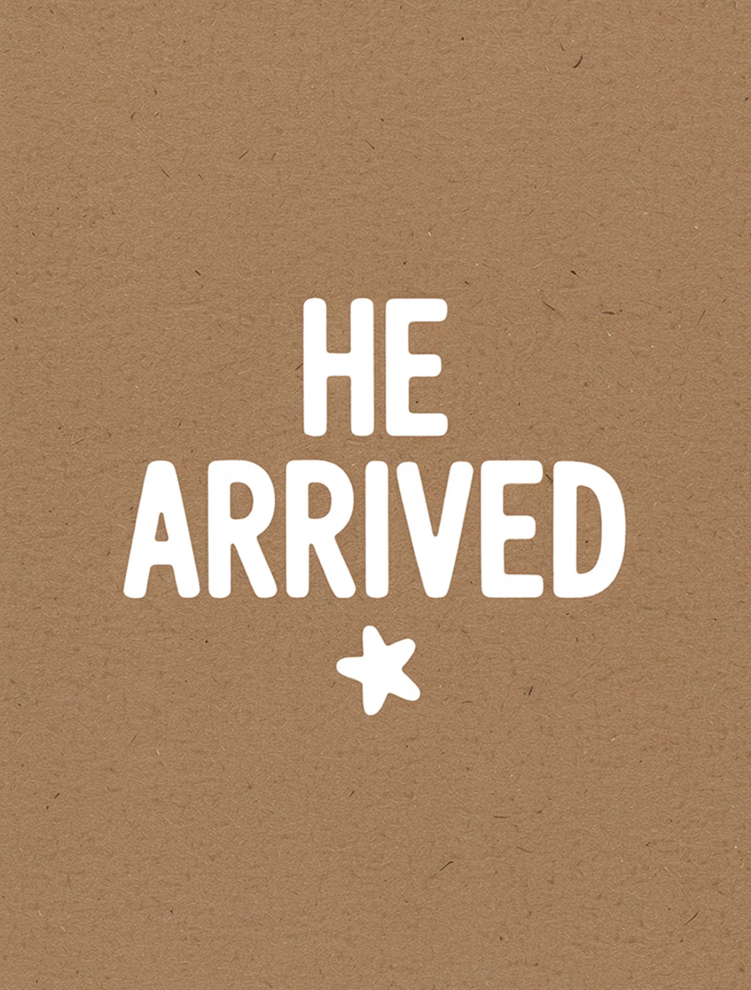 He Arrived White Kraft