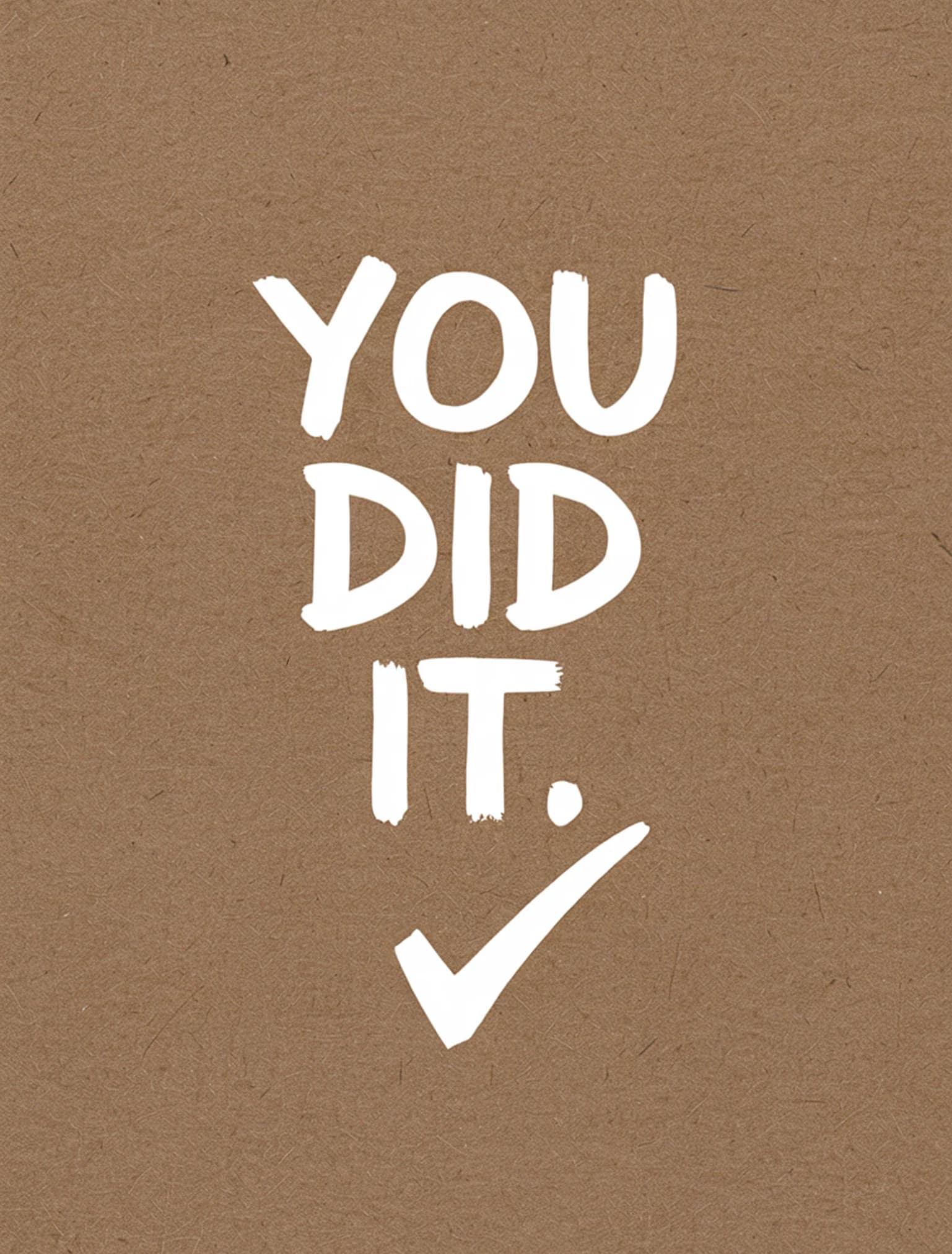 You Did It White Kraft