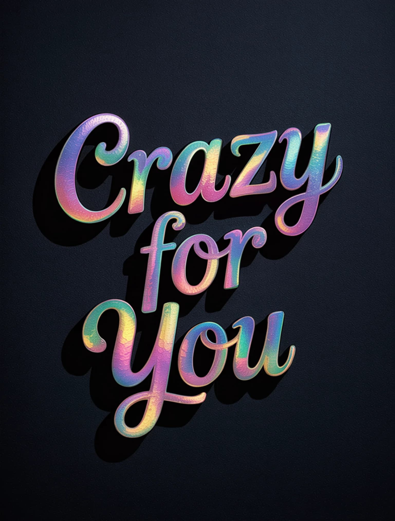 Crazy For You Holographic