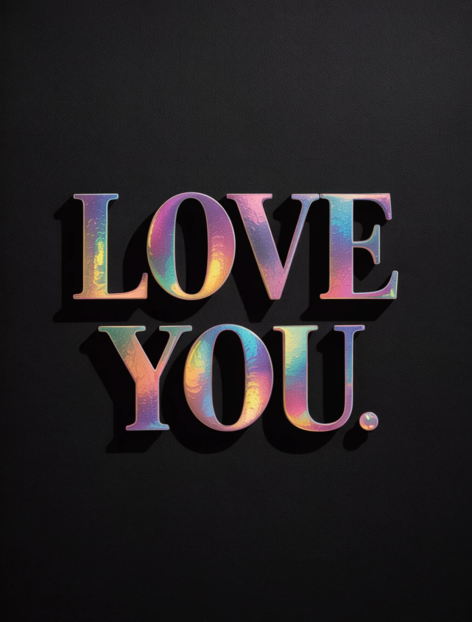 Love You Holographic