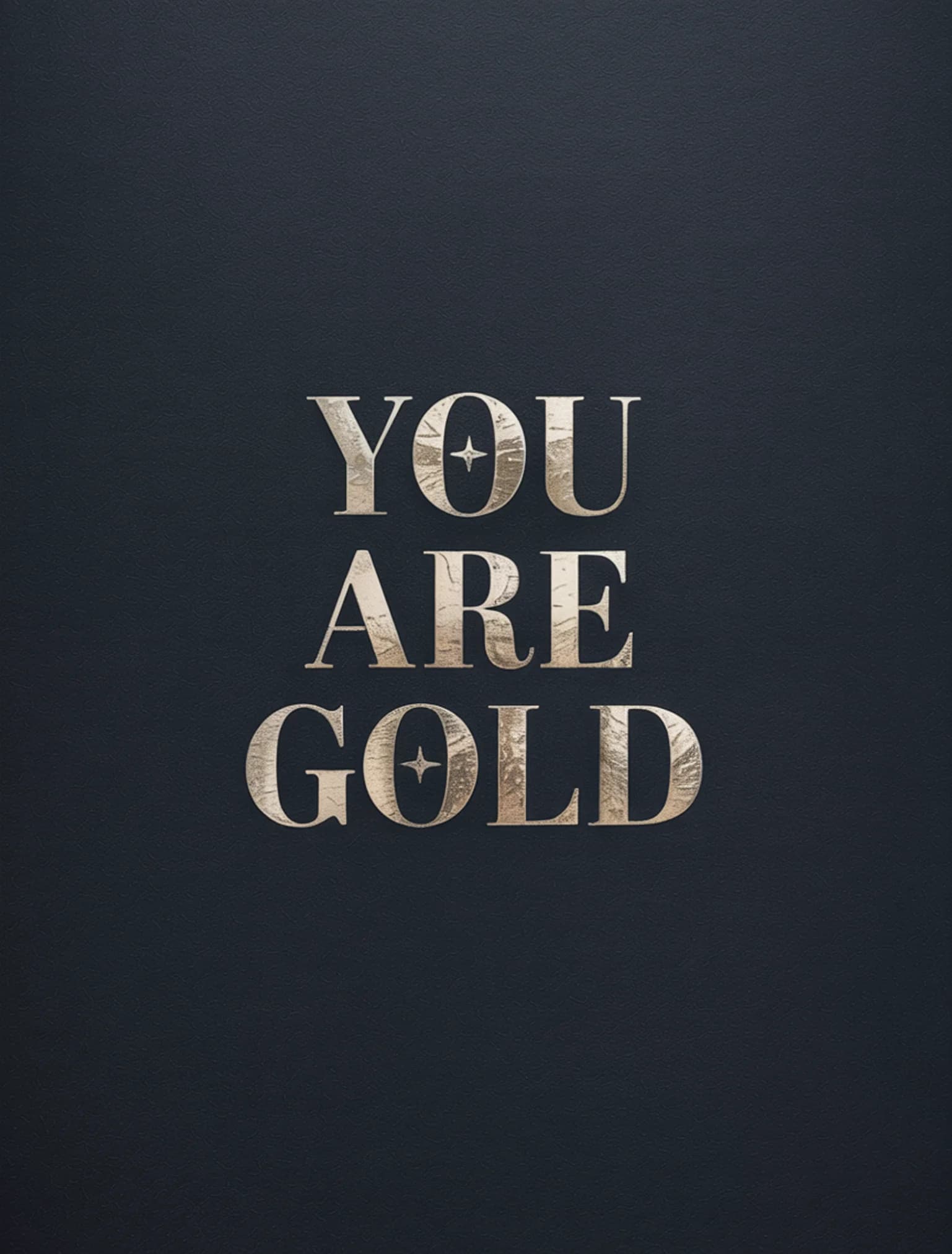 You Are Gold Pewter