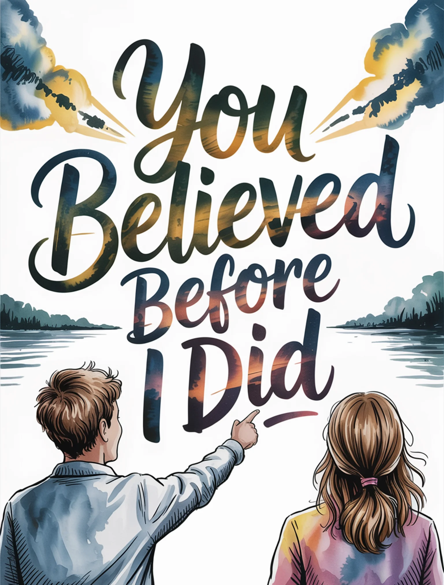 You Believed Before I Did