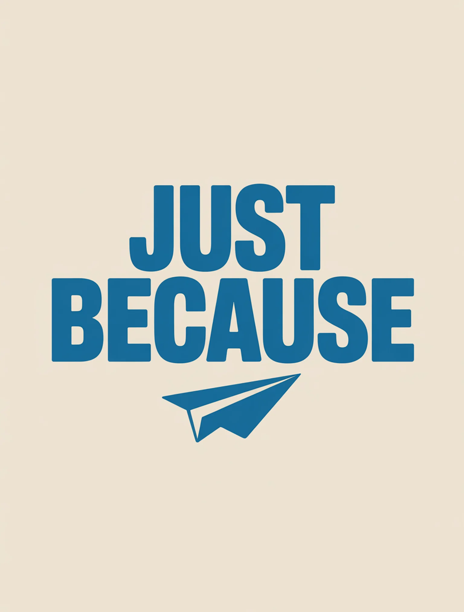 Just Because Minimal