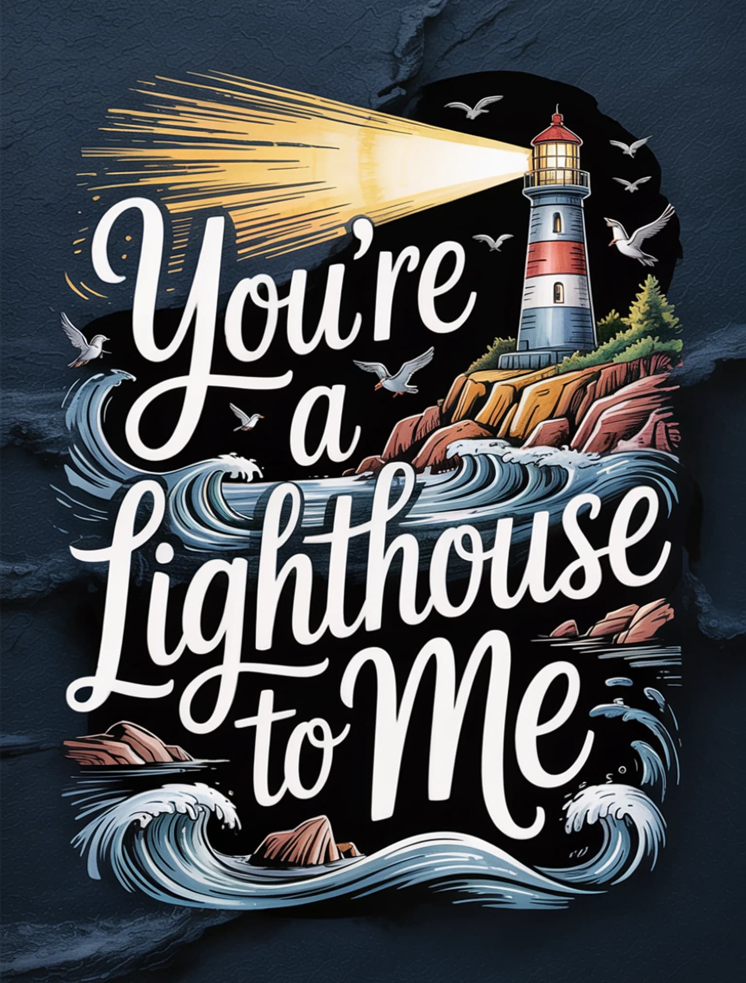 You're a Lighthouse