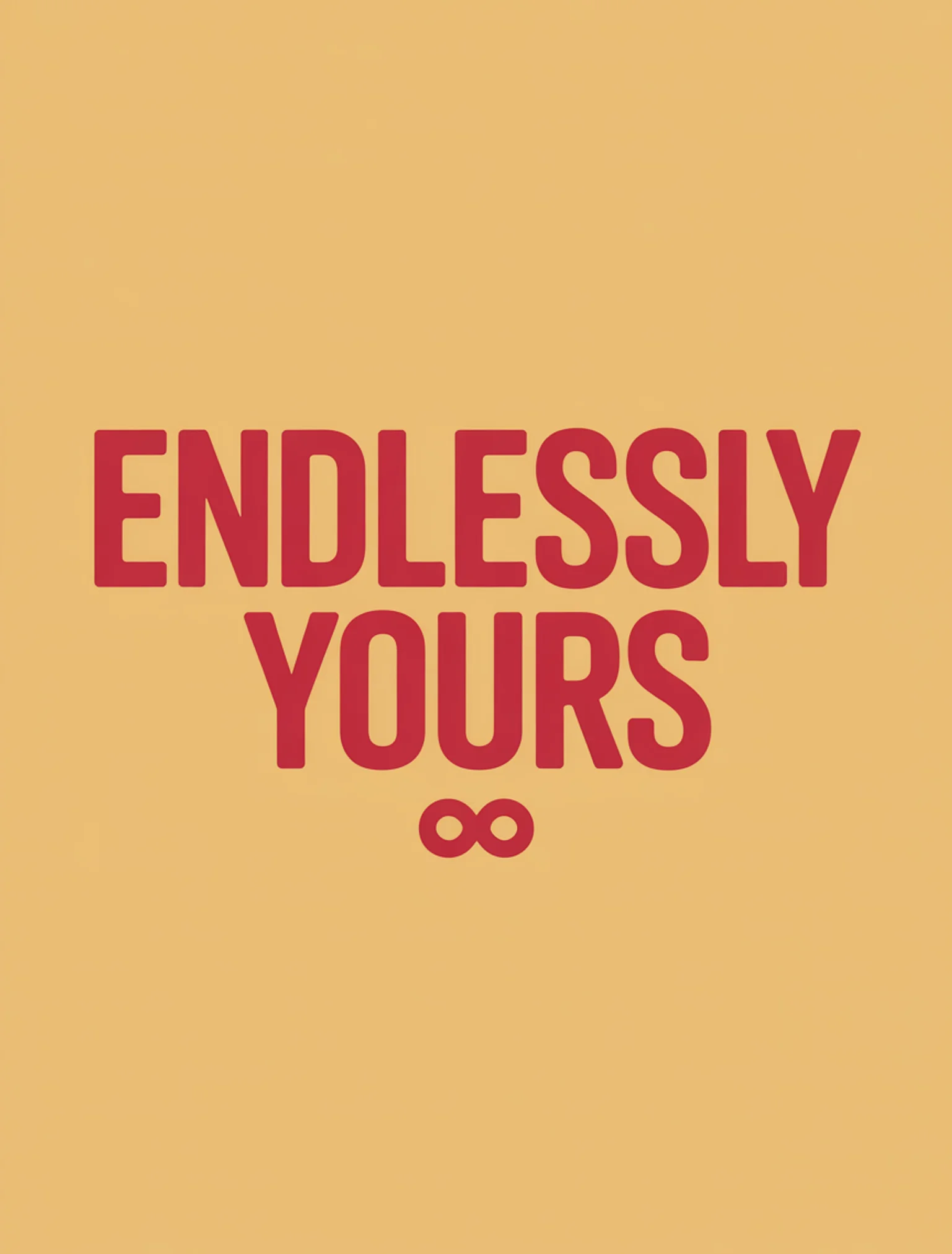 Endlessly Yours