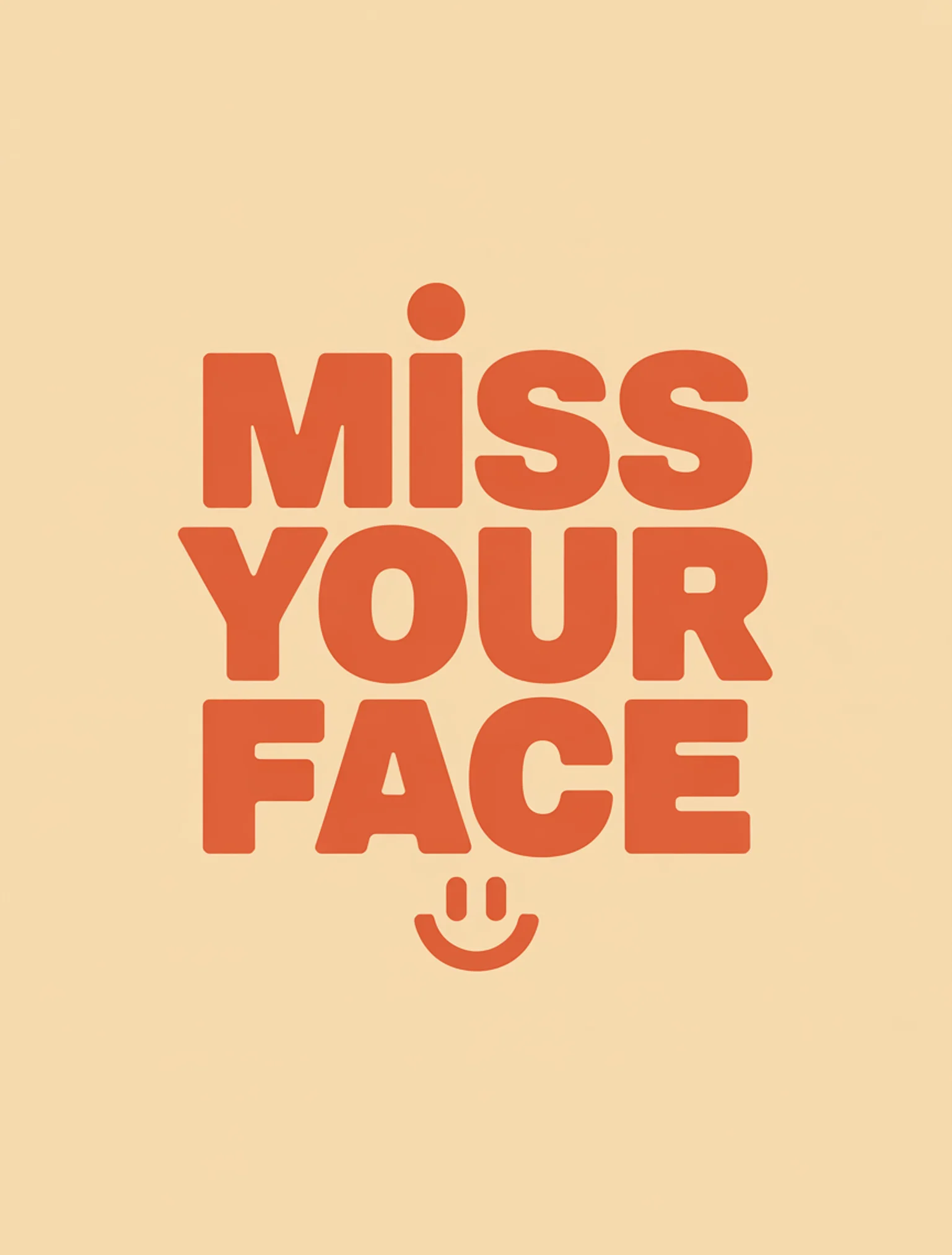 Miss Your Face