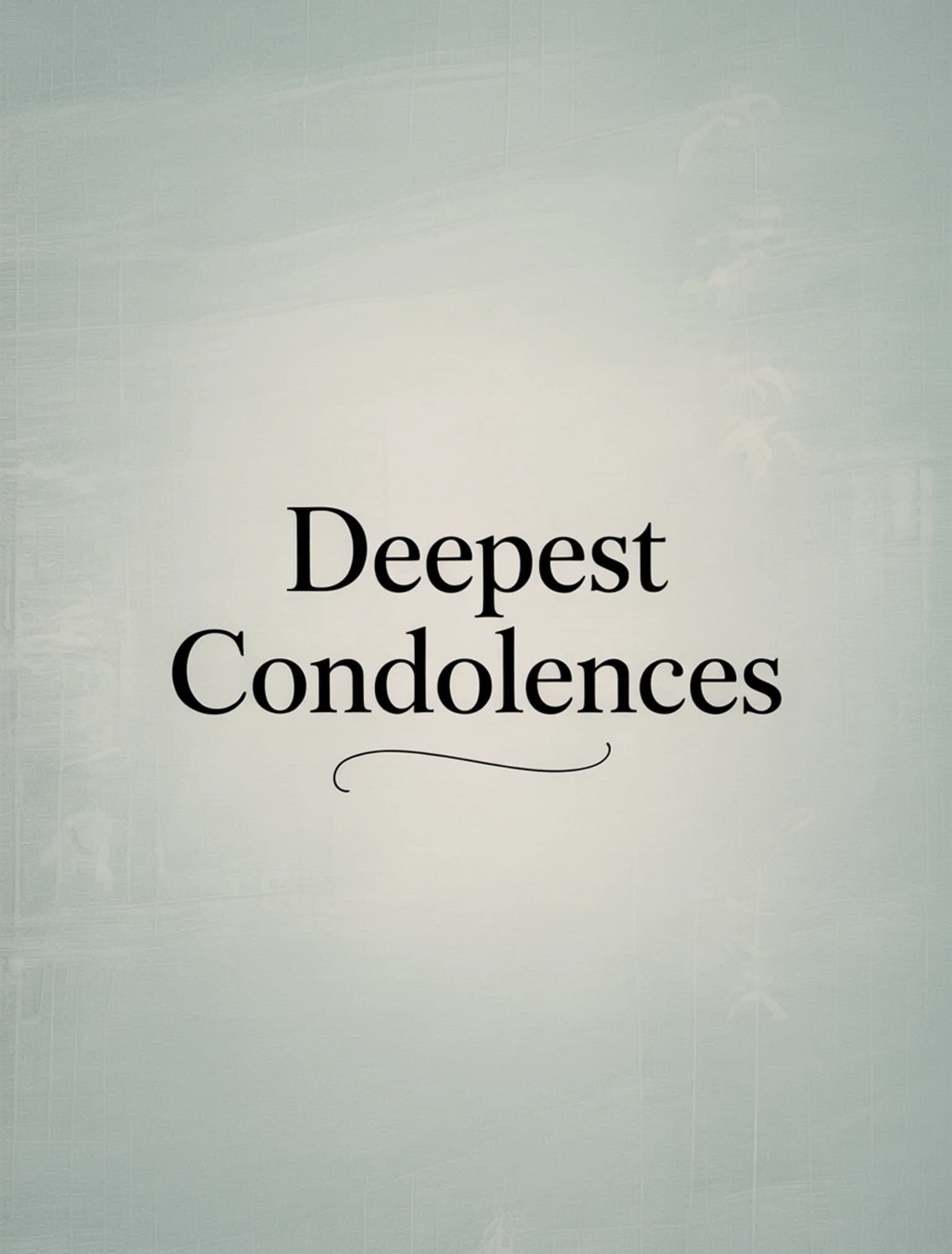 Deepest Condolences