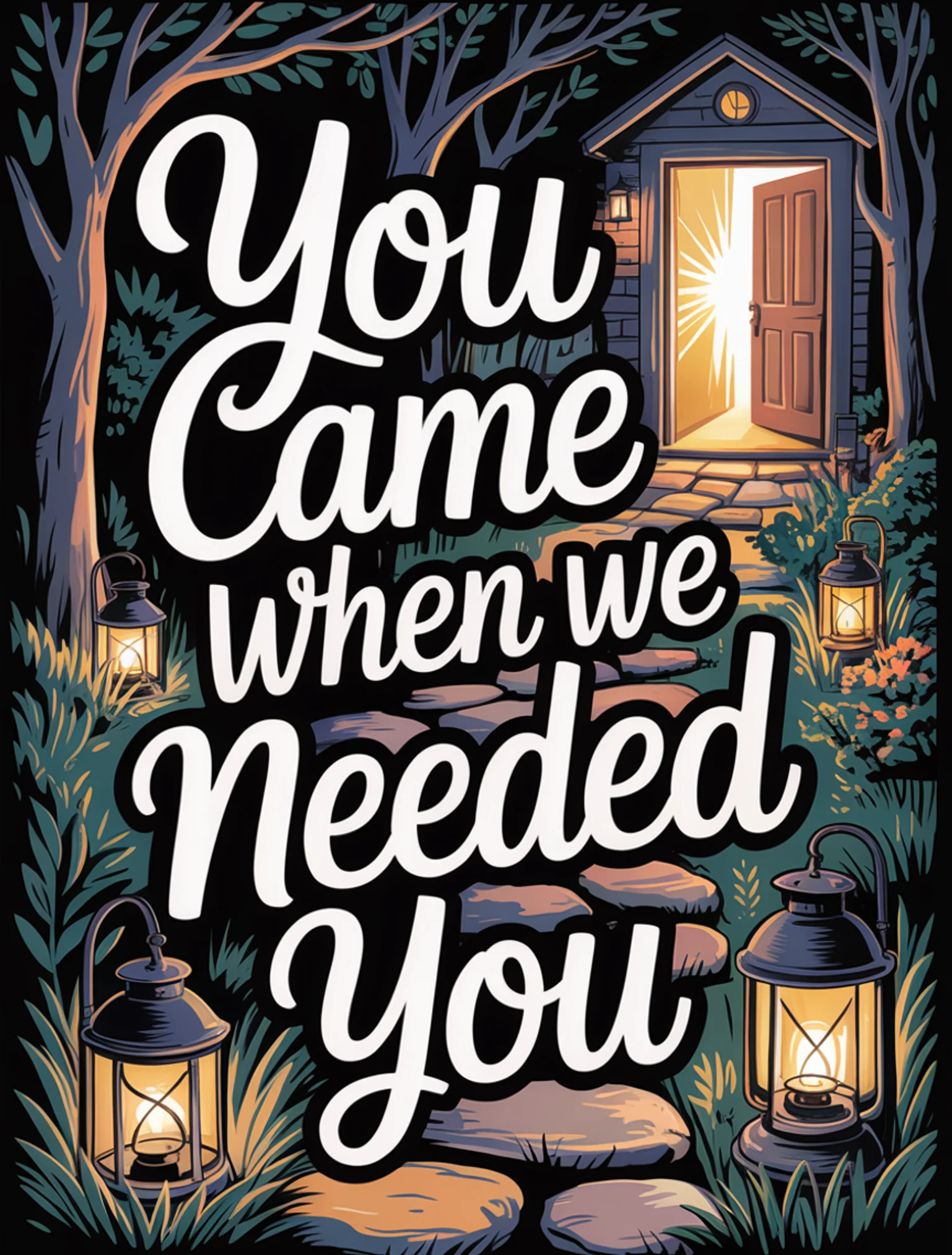 You Came When We Needed You