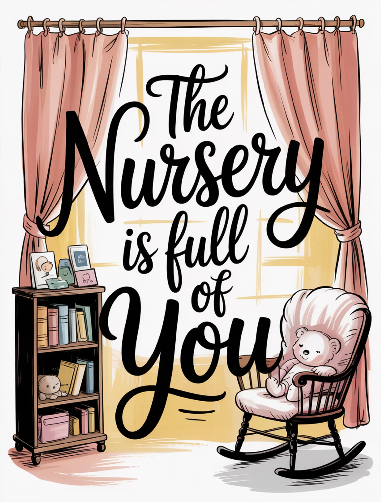 The Nursery Is Full of You