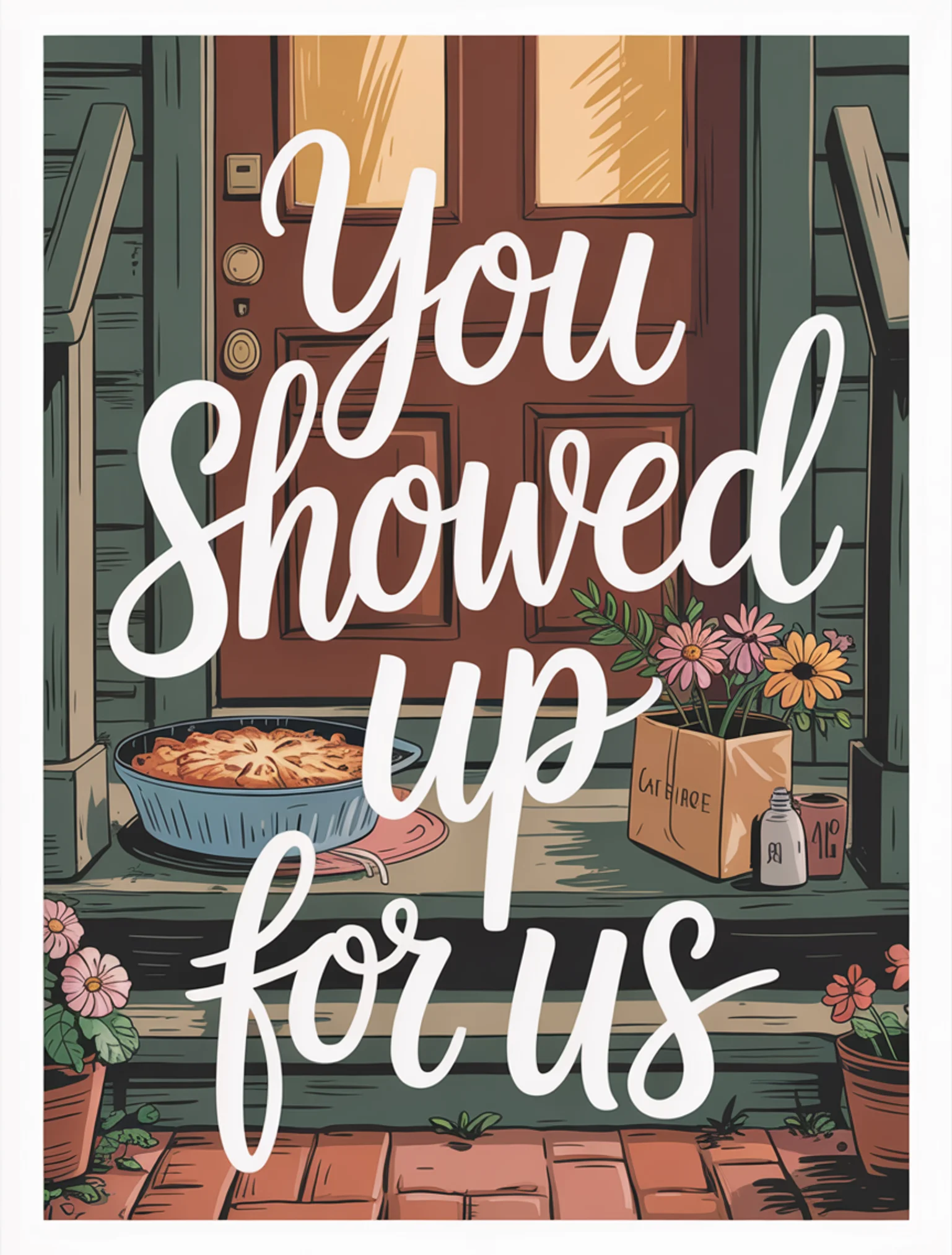 You Showed Up for Us