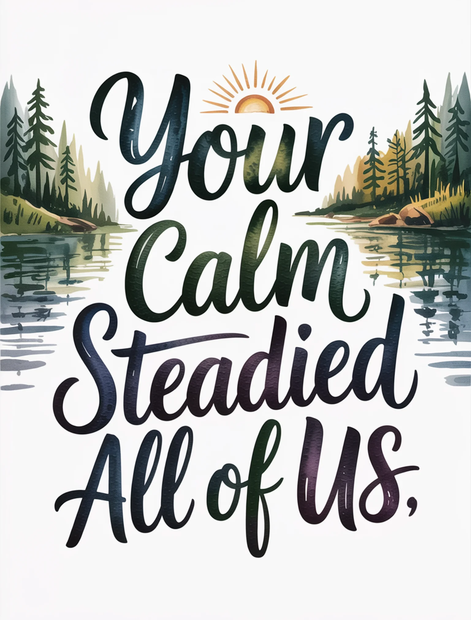 Your Calm Steadied Us