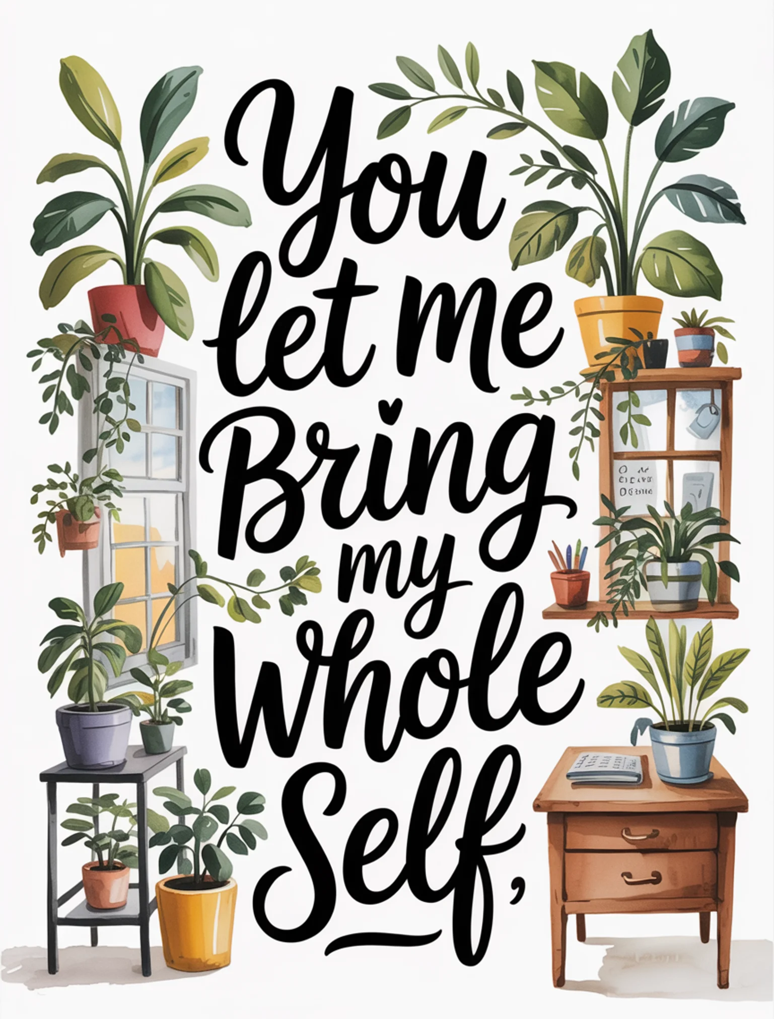 You Let Me Bring My Whole Self