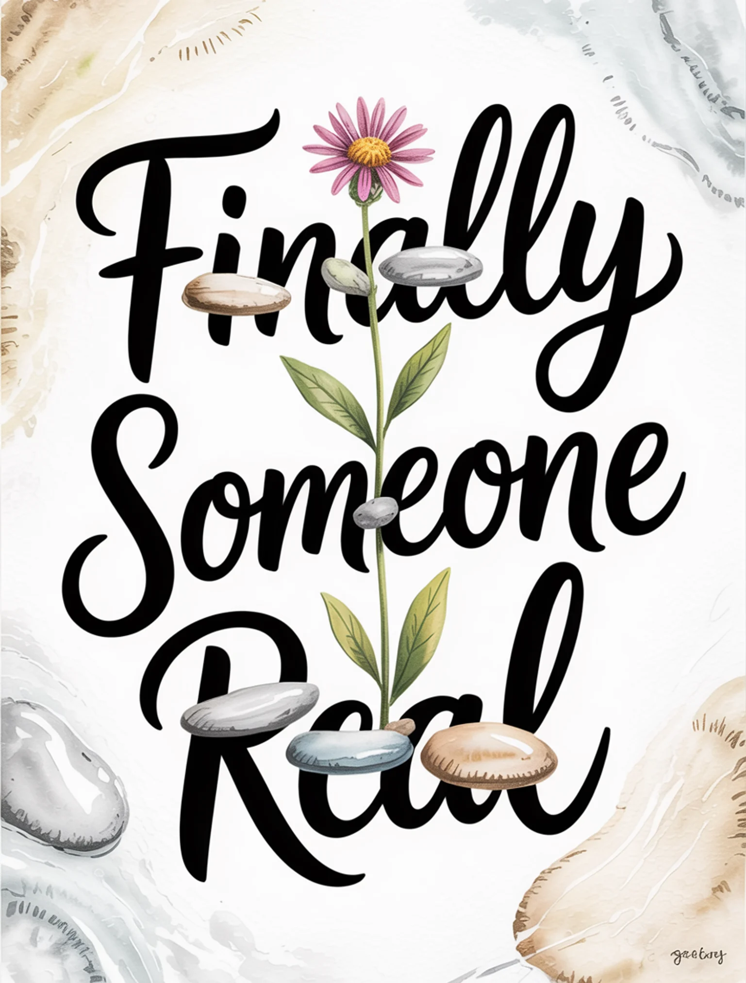 Finally Someone Real