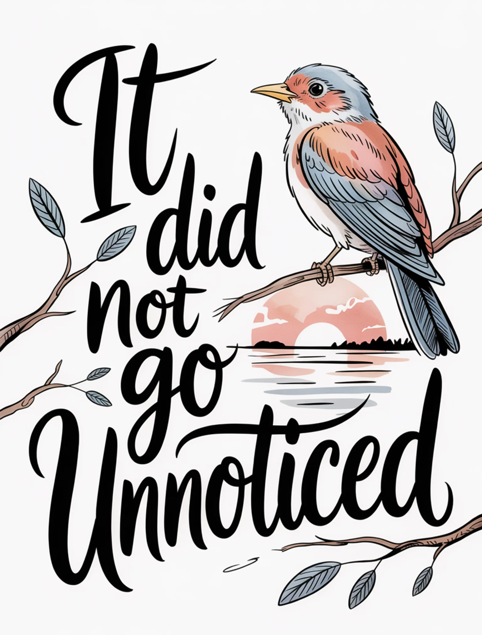 It Did Not Go Unnoticed