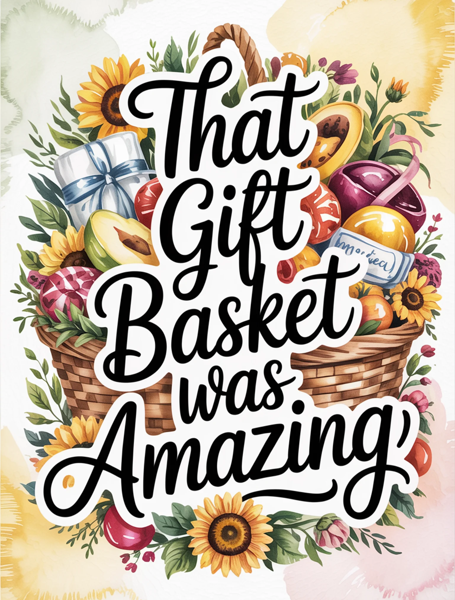 That Gift Basket Was Amazing