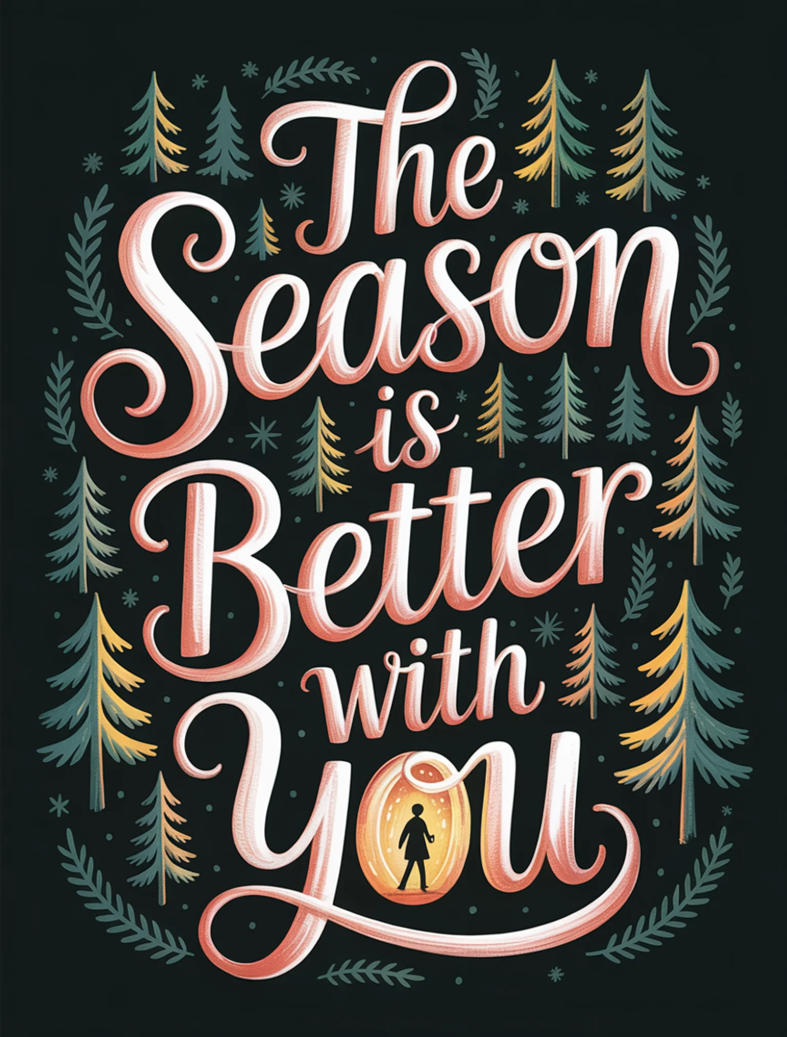 The Season Is Better With You
