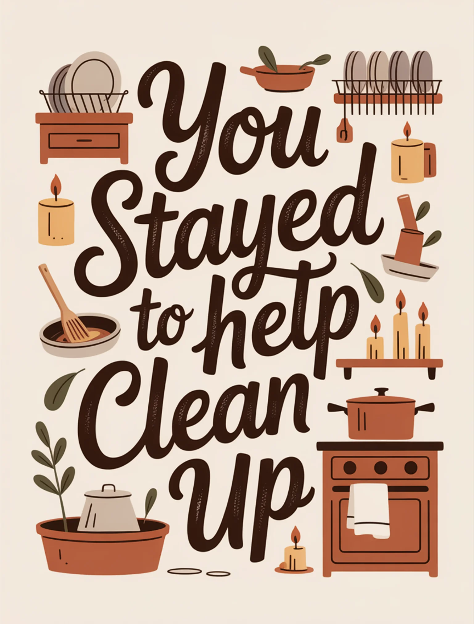 You Stayed to Help Clean Up
