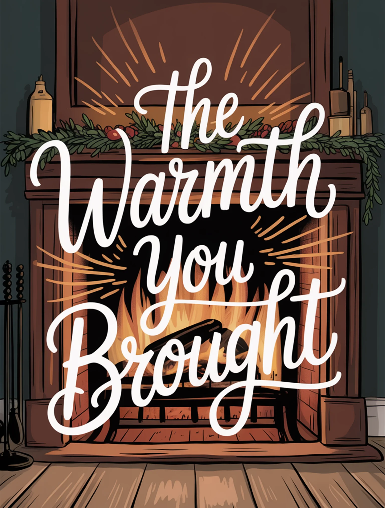 The Warmth You Brought