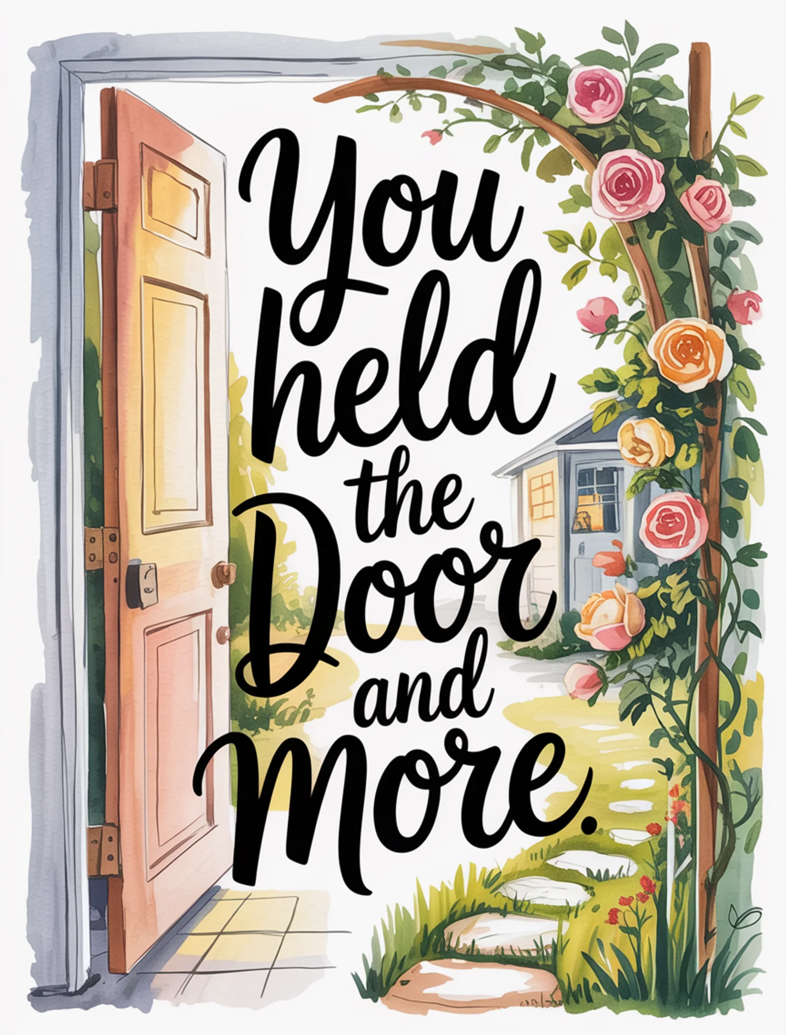 Held the Door and Then Some