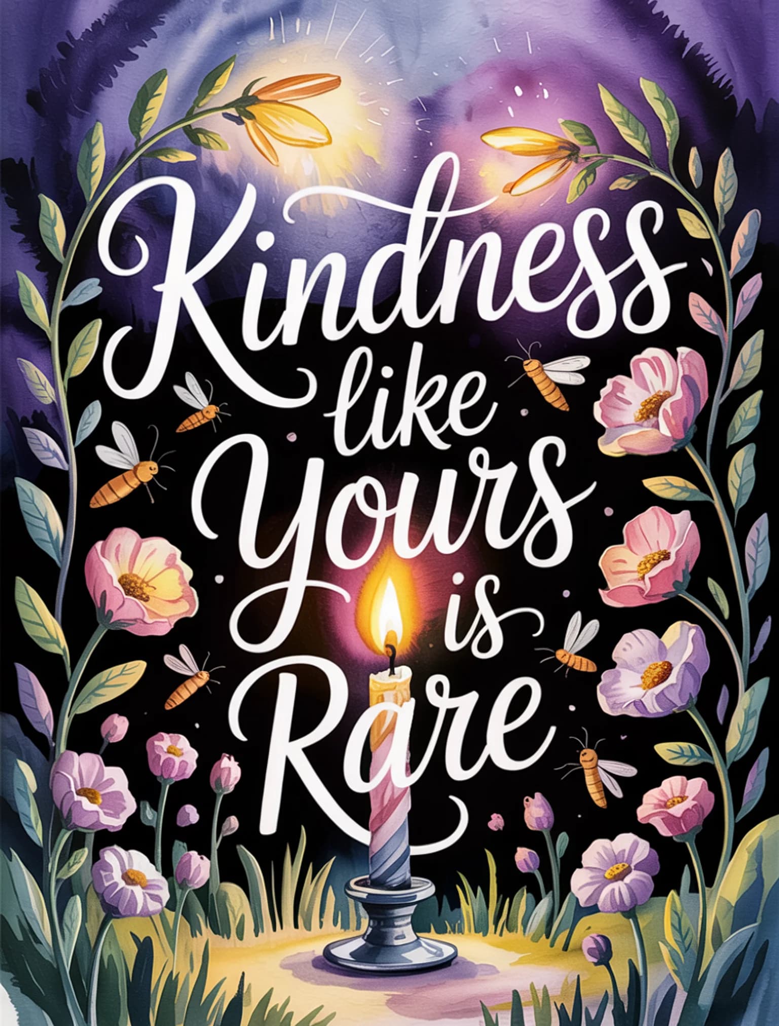 Kindness Like Yours Is Rare