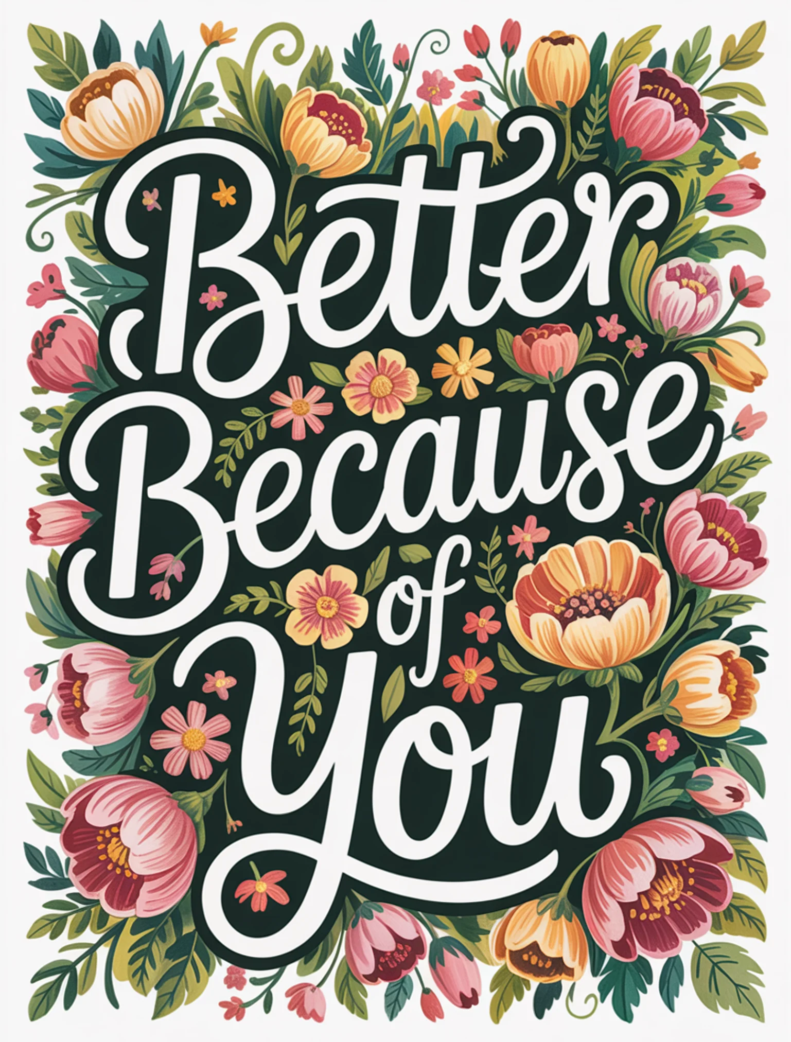 Better Because of You
