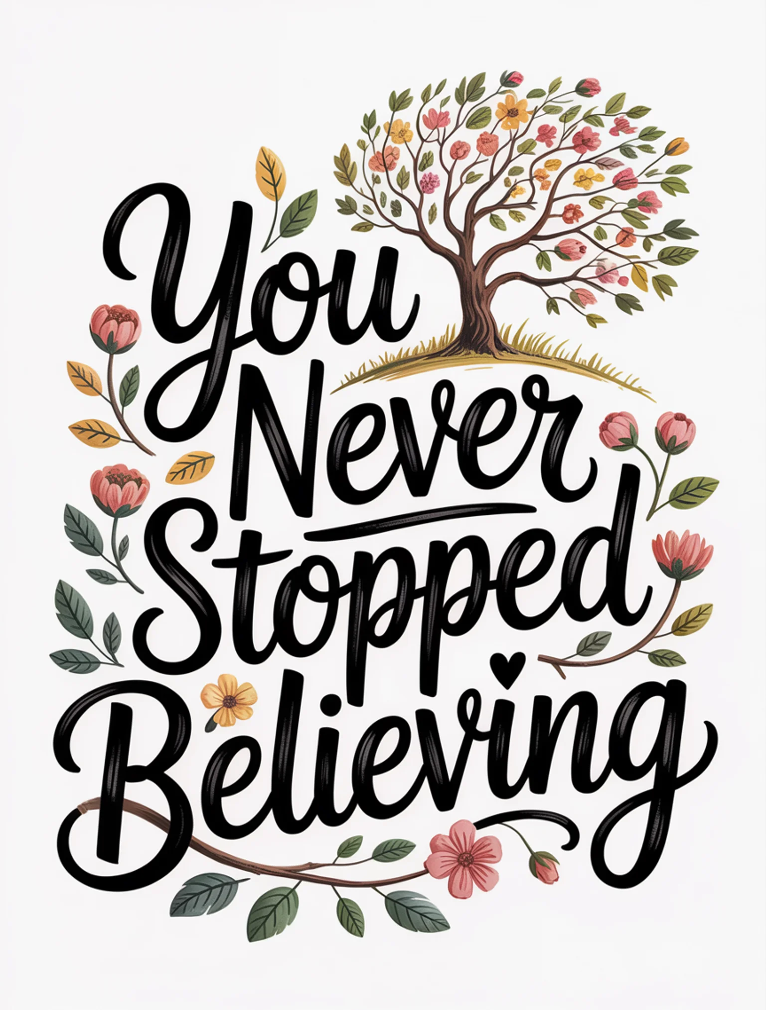 You Never Stopped Believing