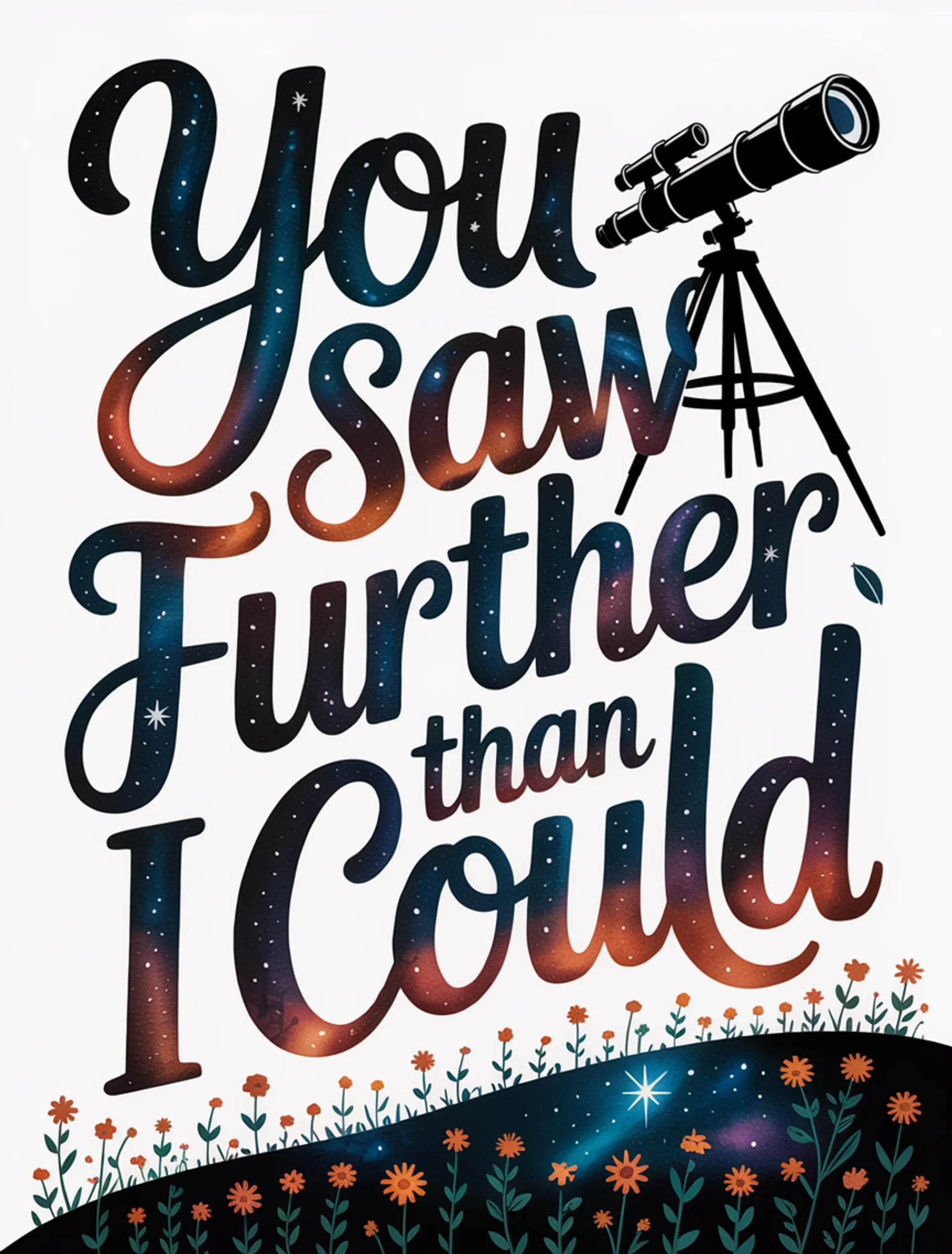 You Saw Further Than I Could