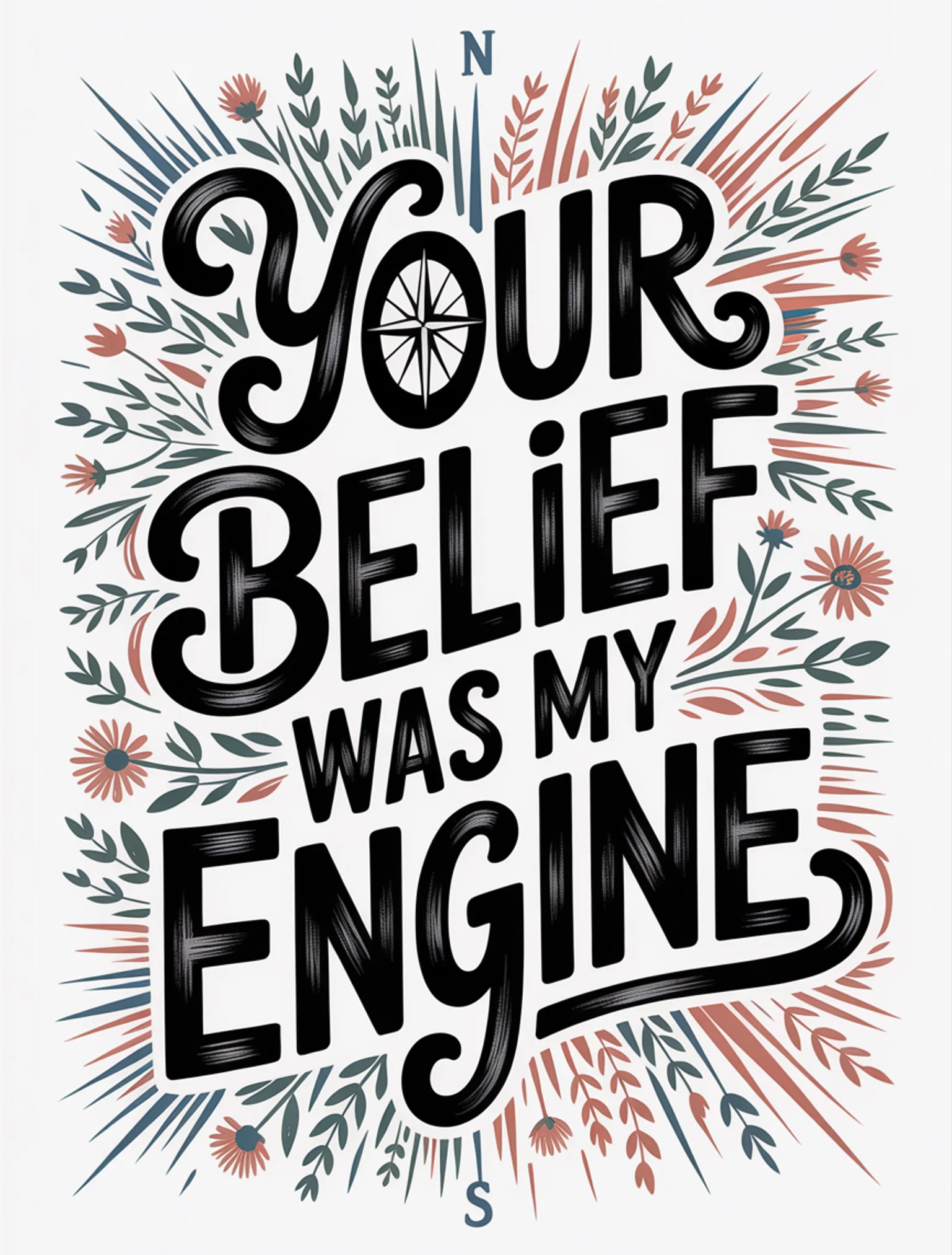 Your Belief Was My Engine