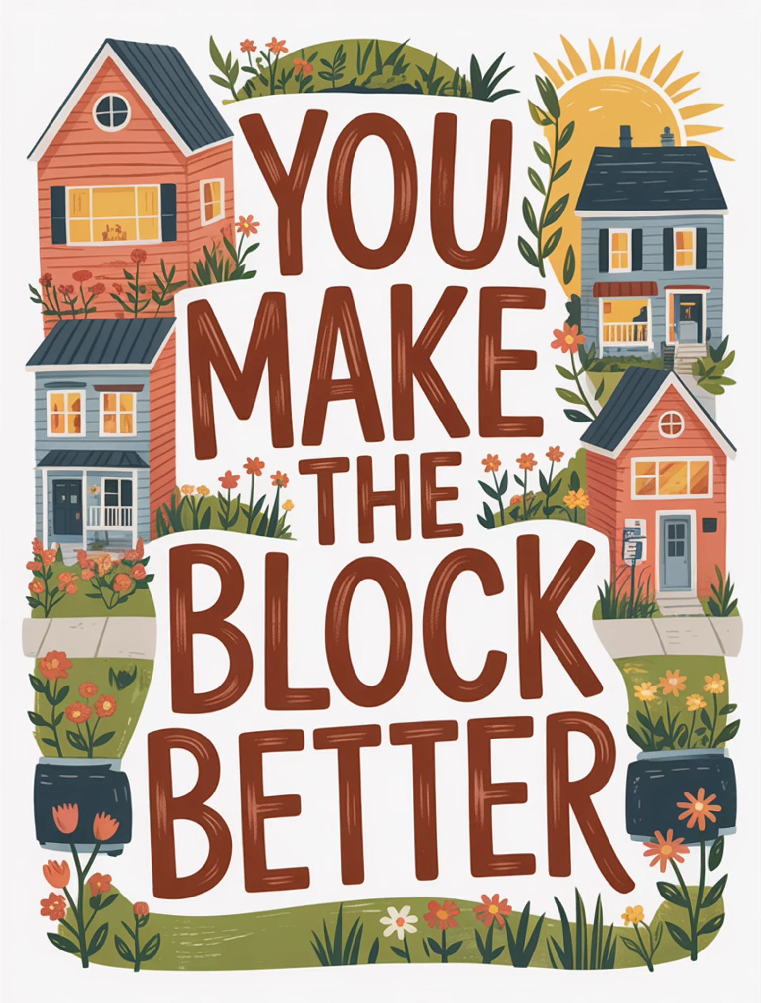 You Make the Block Better