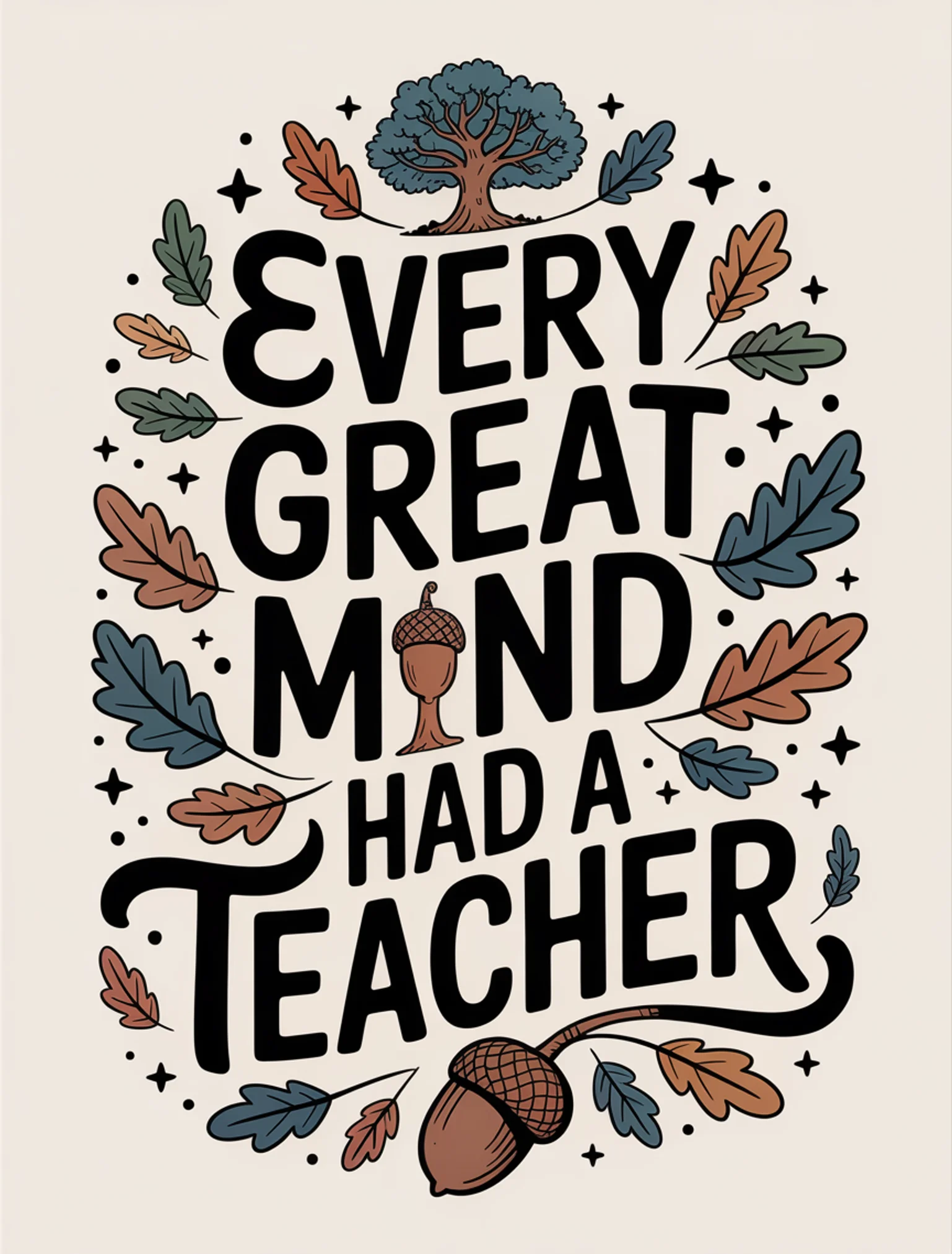 Every Great Mind Had a Teacher